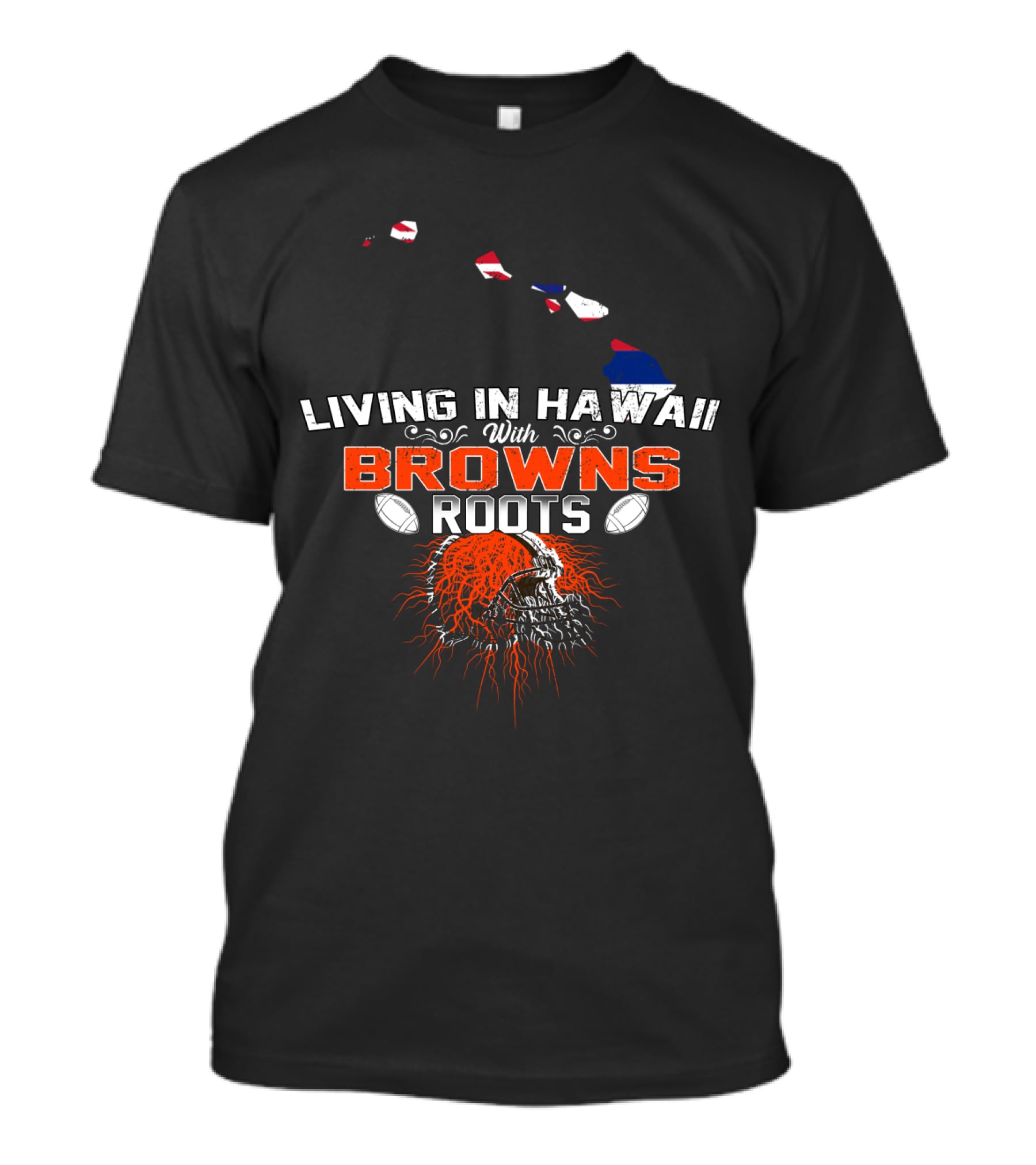 Living In Hawaii With Browns Roots Football Skull T-Shirt
