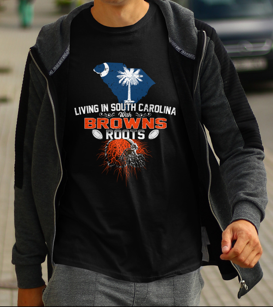 Living In South Carolina With Browns Roots Football Helmet Palmetto Moon T-Shirt
