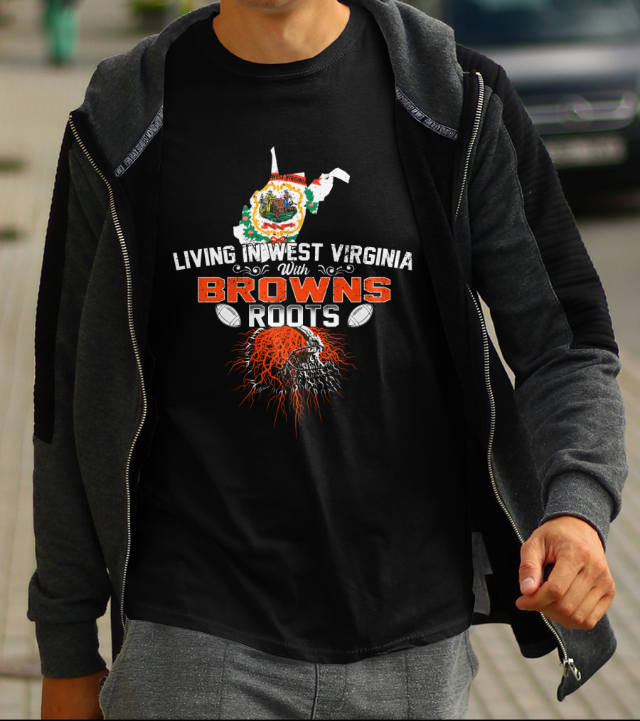 Living In West Virginia With Browns Roots Skull T-Shirt