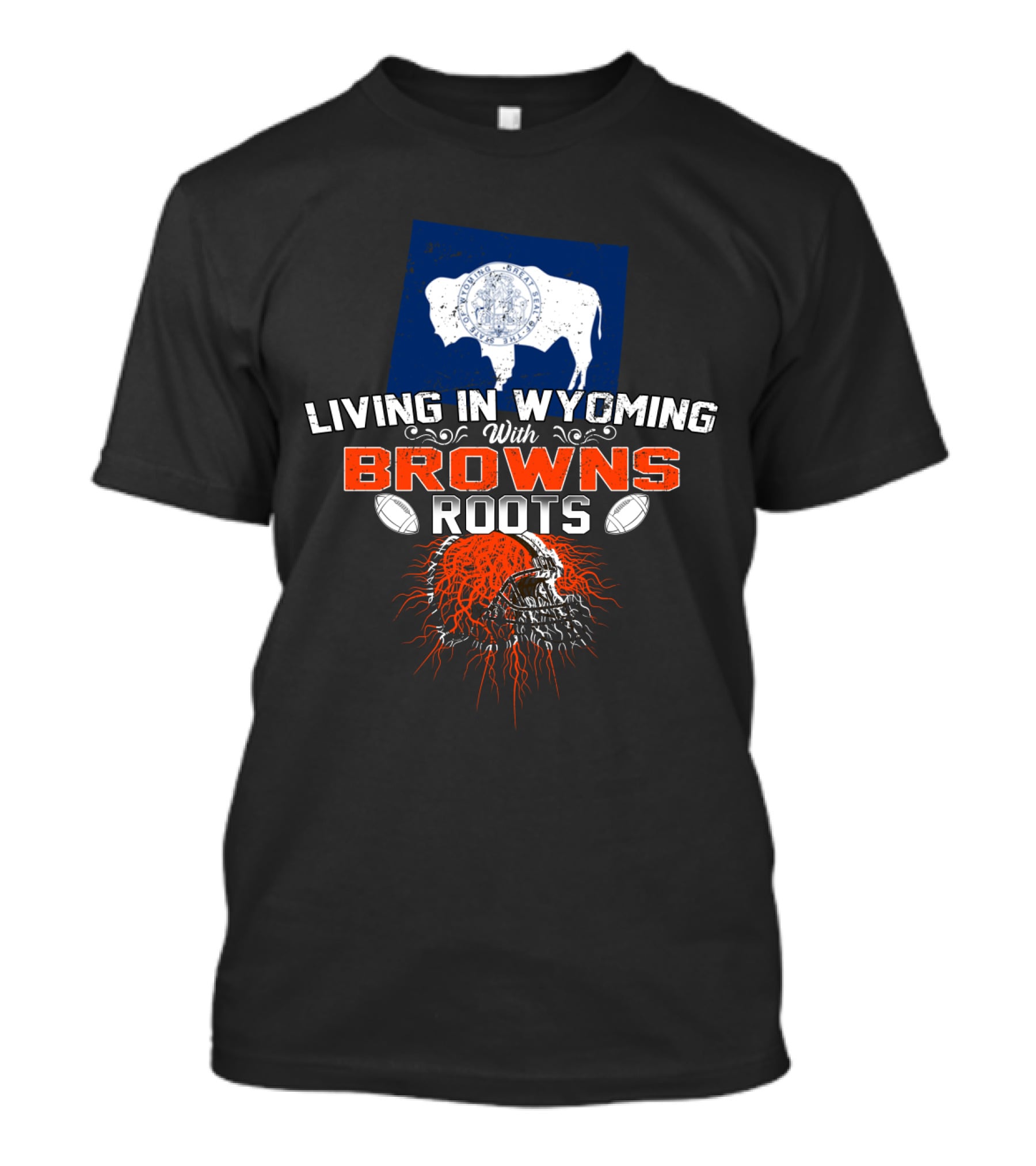 Living In Wyoming With Browns Roots Football Helmet Buffalo Flag T-Shirt