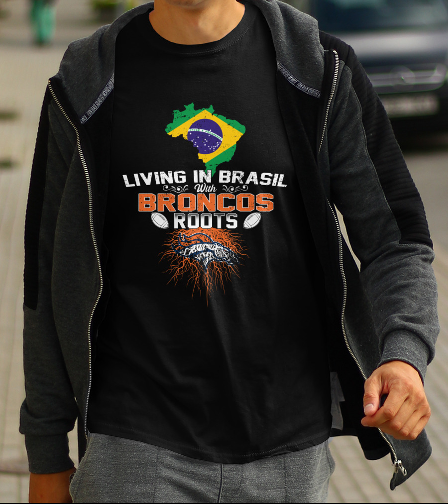 Living In Brasil With Broncos Roots Map Flag Football T-Shirt