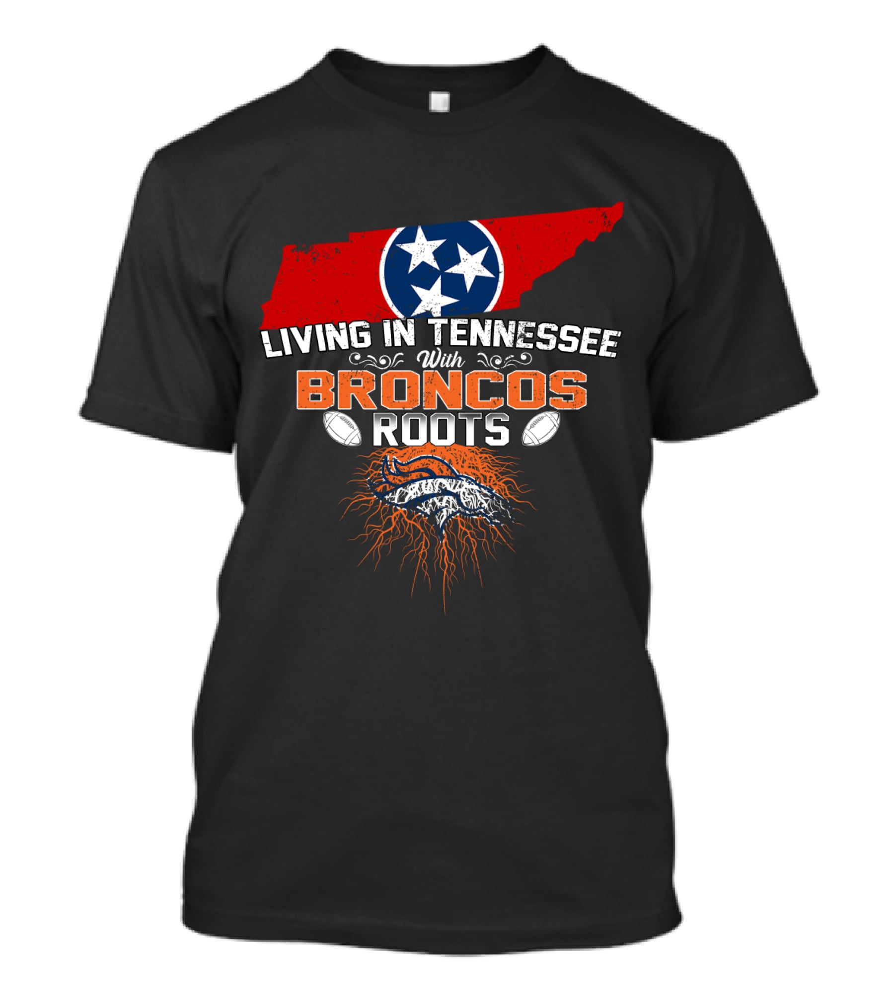 Living In Tennessee With Broncos Roots Tennessee Flag Football Pride T-Shirt