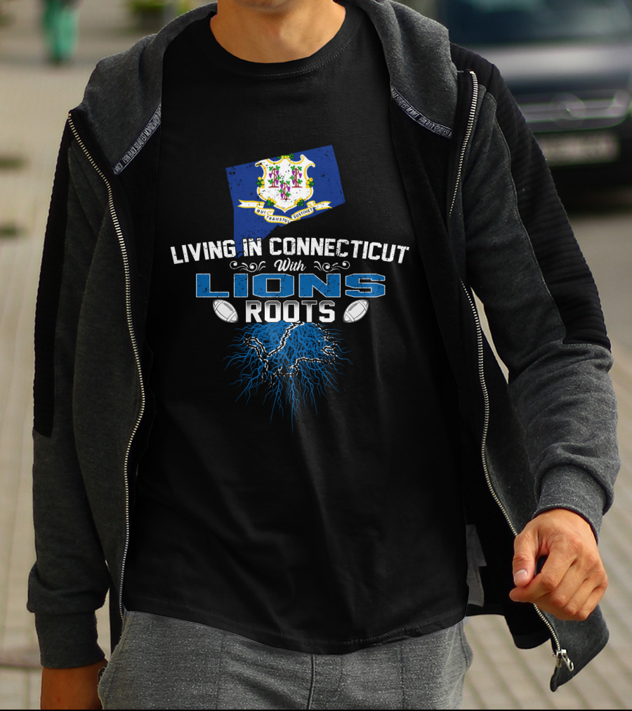 Living In Connecticut With Lions Roots And Football Elements T-Shirt