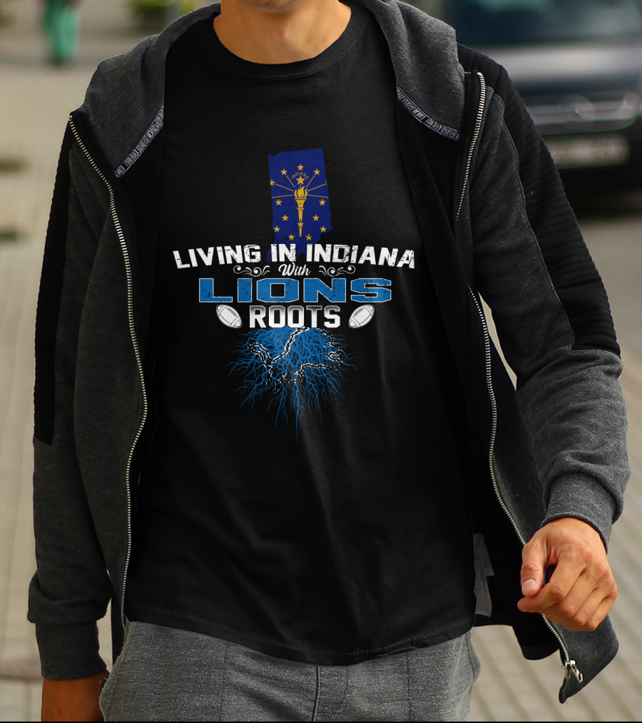 Living In Indiana With Detroit Lions Roots Indiana Flag Football T-Shirt