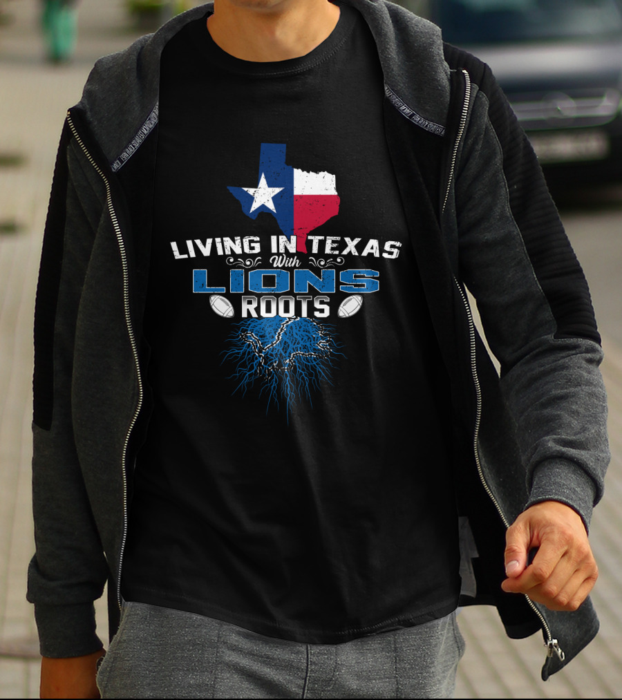 Living In Texas With Lions Roots Texas Map And Football T-Shirt