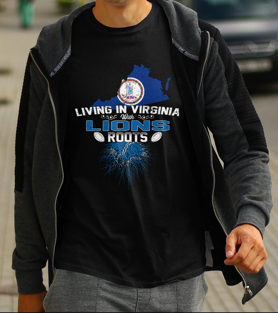 Living In Virginia With Detroit Lions Roots T-Shirt