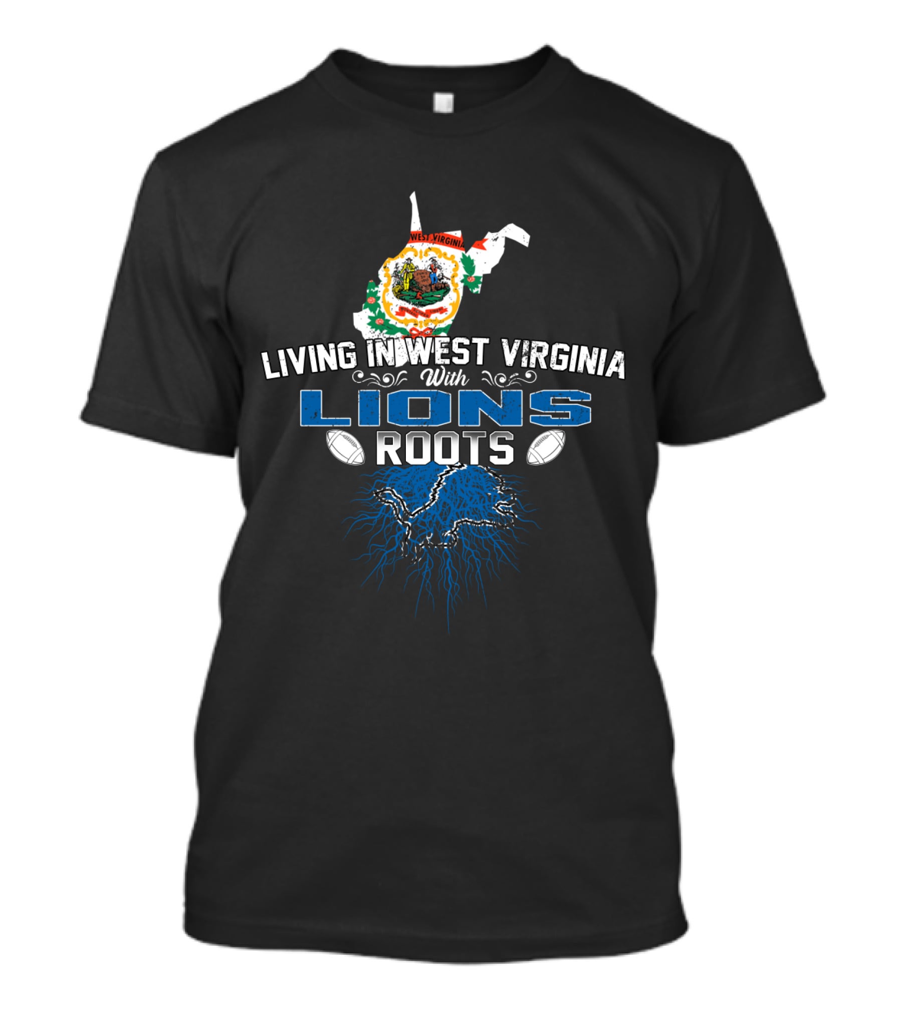 Living In West Virginia Proudly Embracing Lions Roots And Heritage T-Shirt