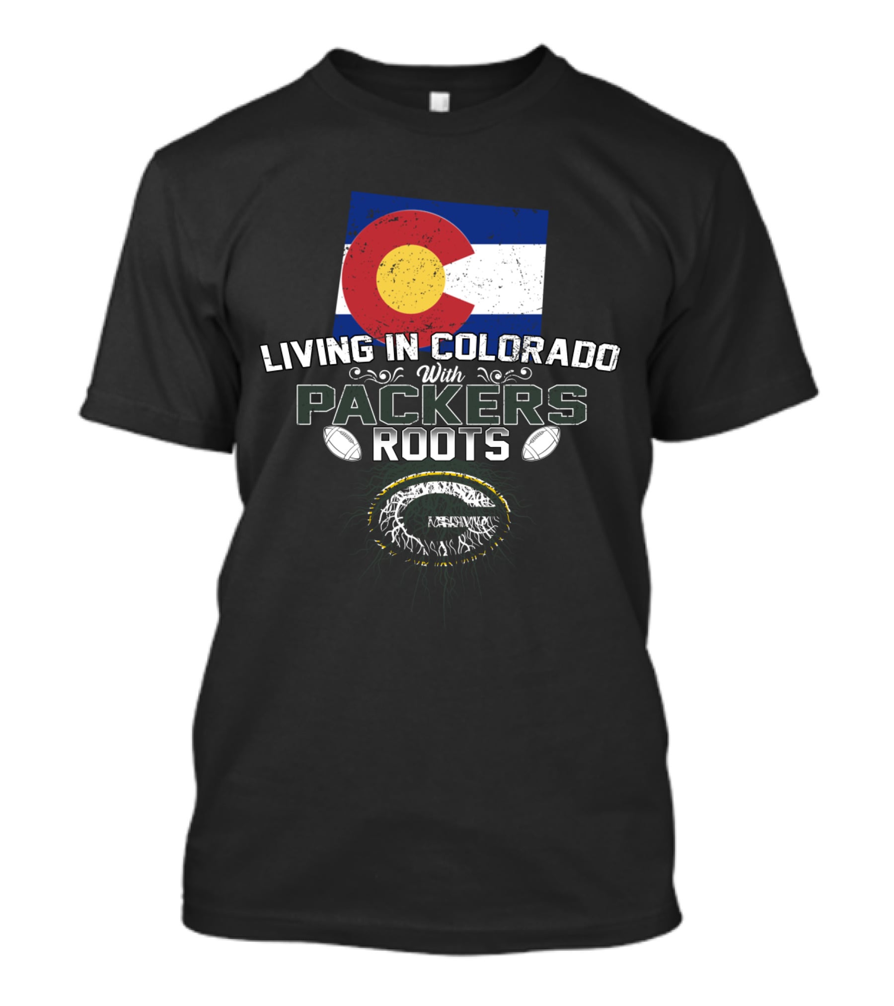 Living In Colorado With Packers Roots Flag And Football T-Shirt
