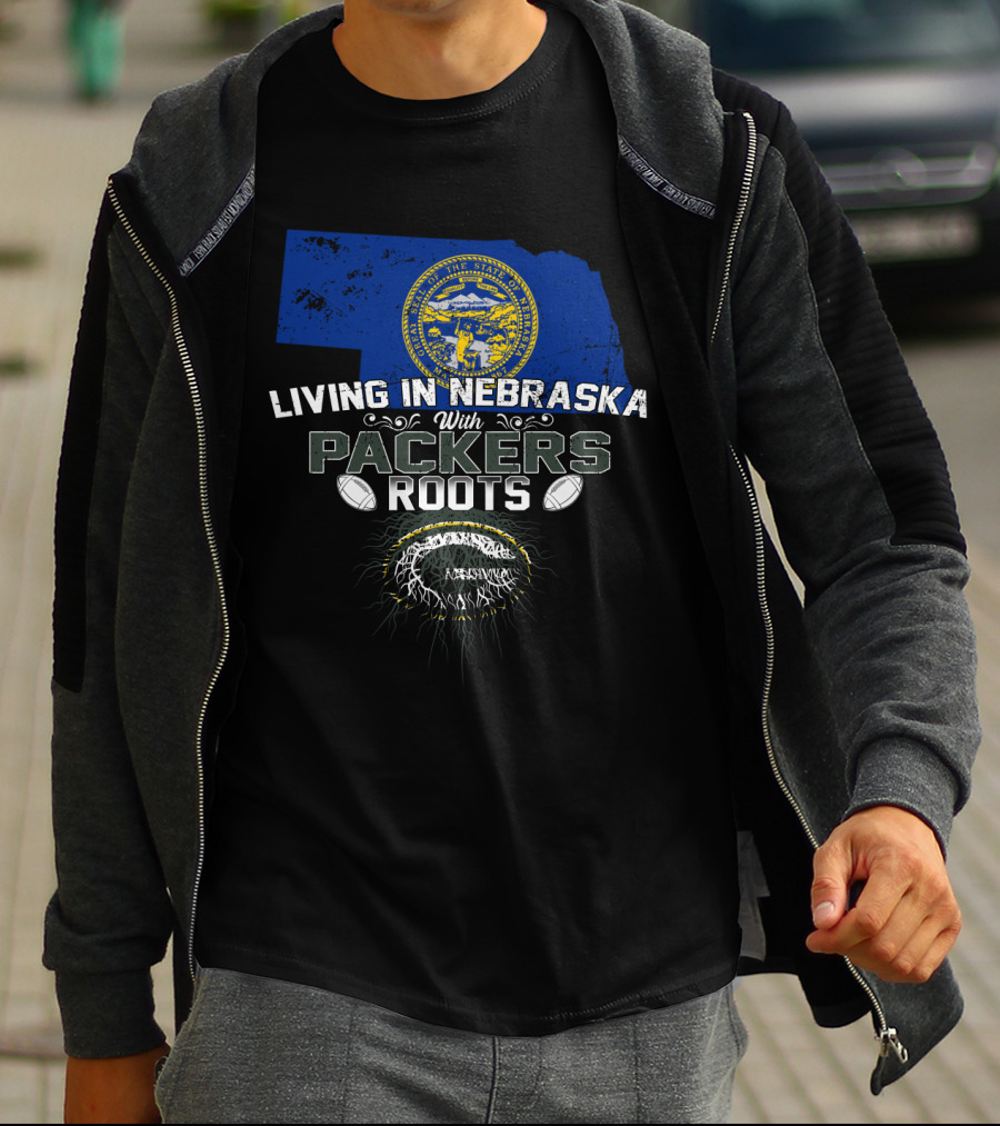 Living In Nebraska With Packers Roots Football State Pride T-Shirt