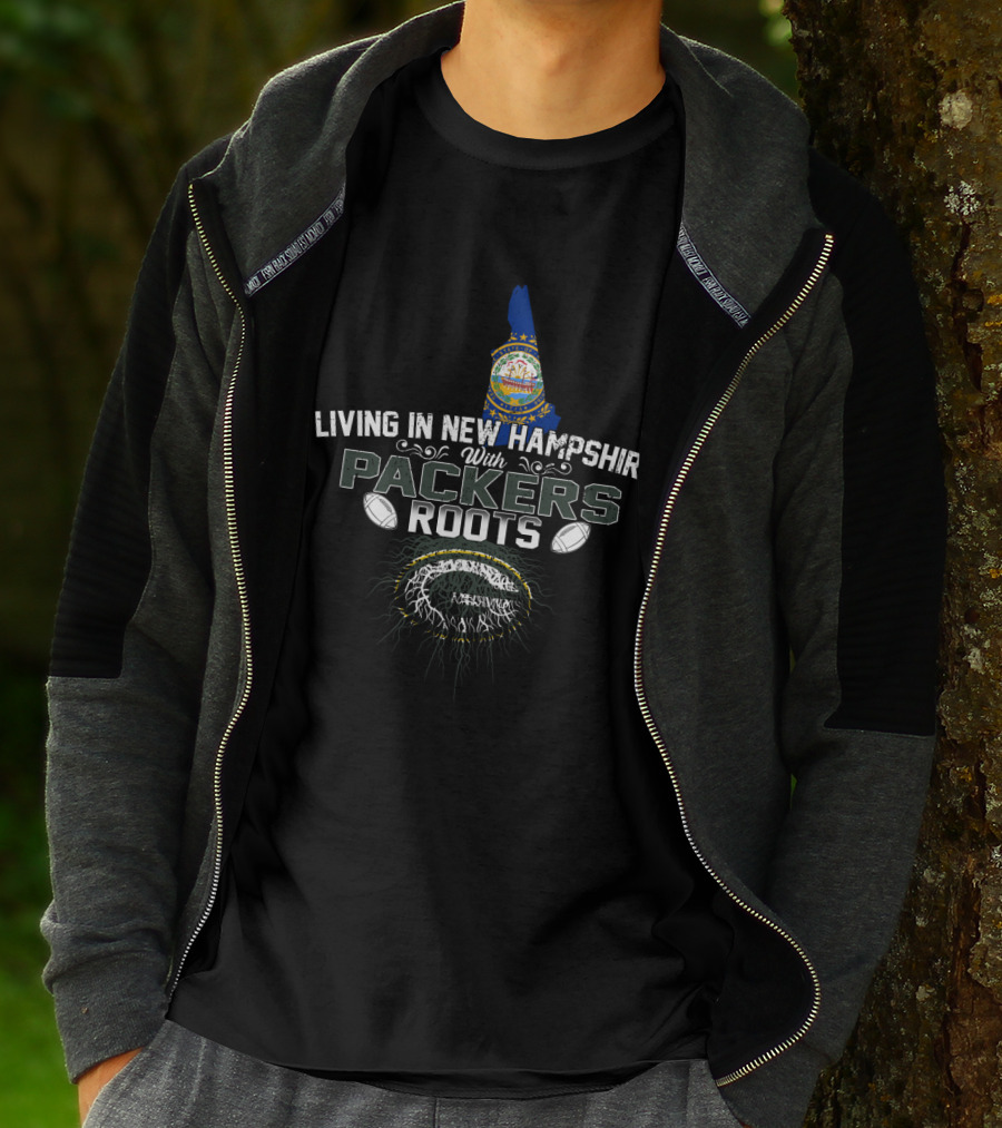 Living In New Hampshire With Packers Roots And Heritage T-Shirt