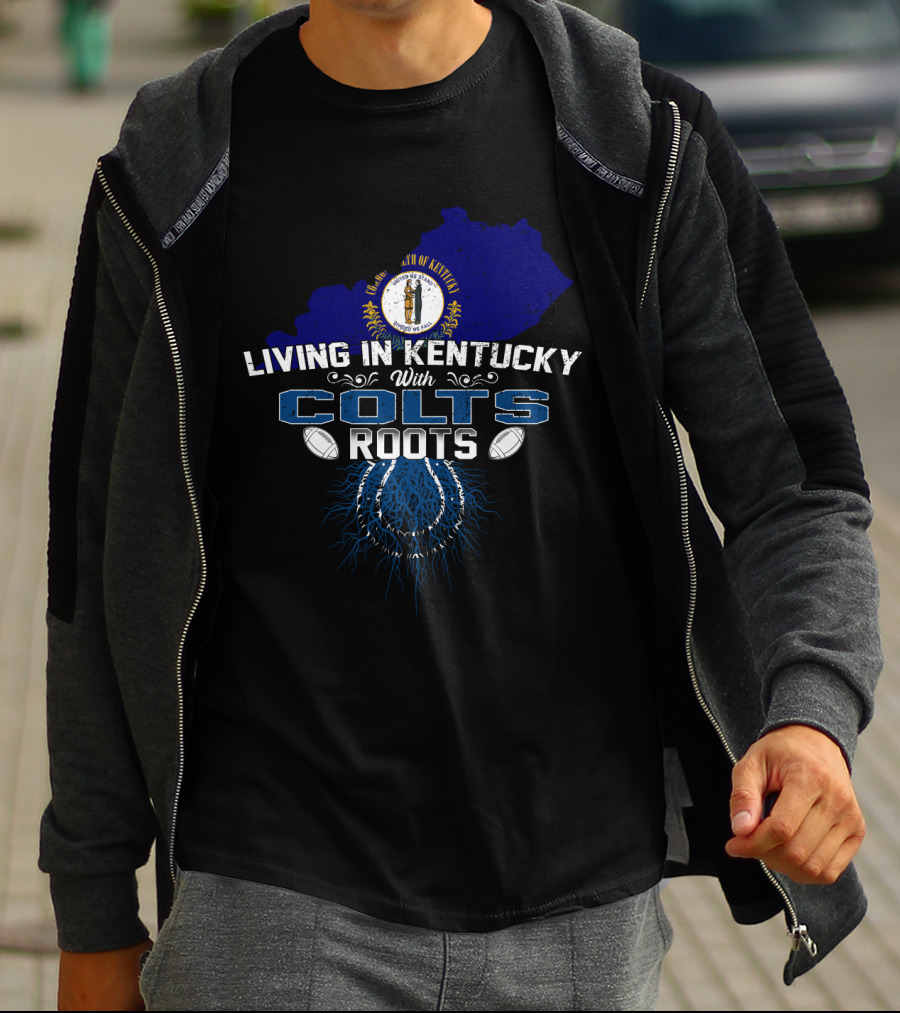 Commonwealth Of Kentucky Proudly Living With Colts Roots T-Shirt