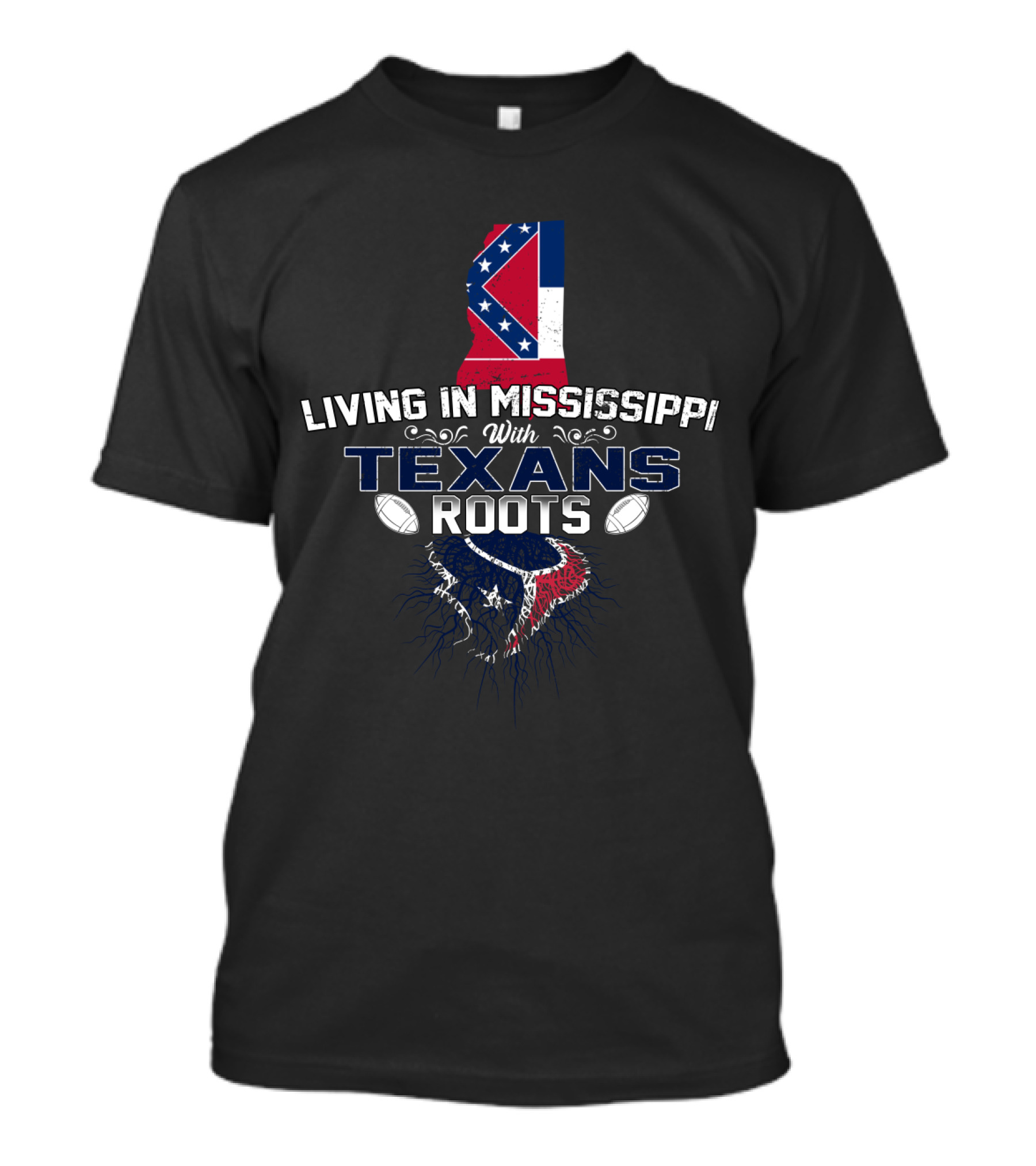 Living In Mississippi With Texans Roots T-Shirt