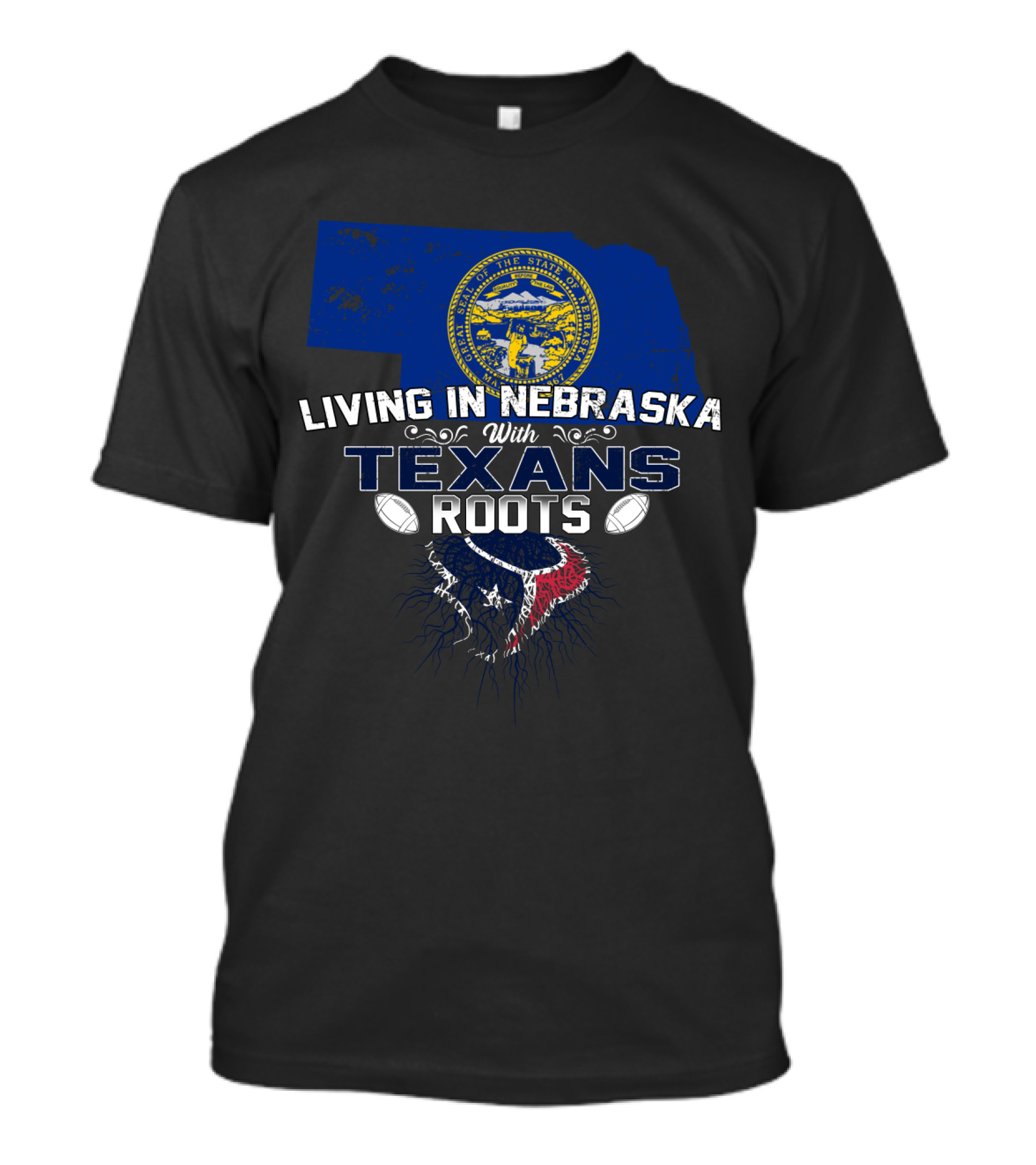 Living In Nebraska With Houston Texans Roots Logo And State Seal T-Shirt