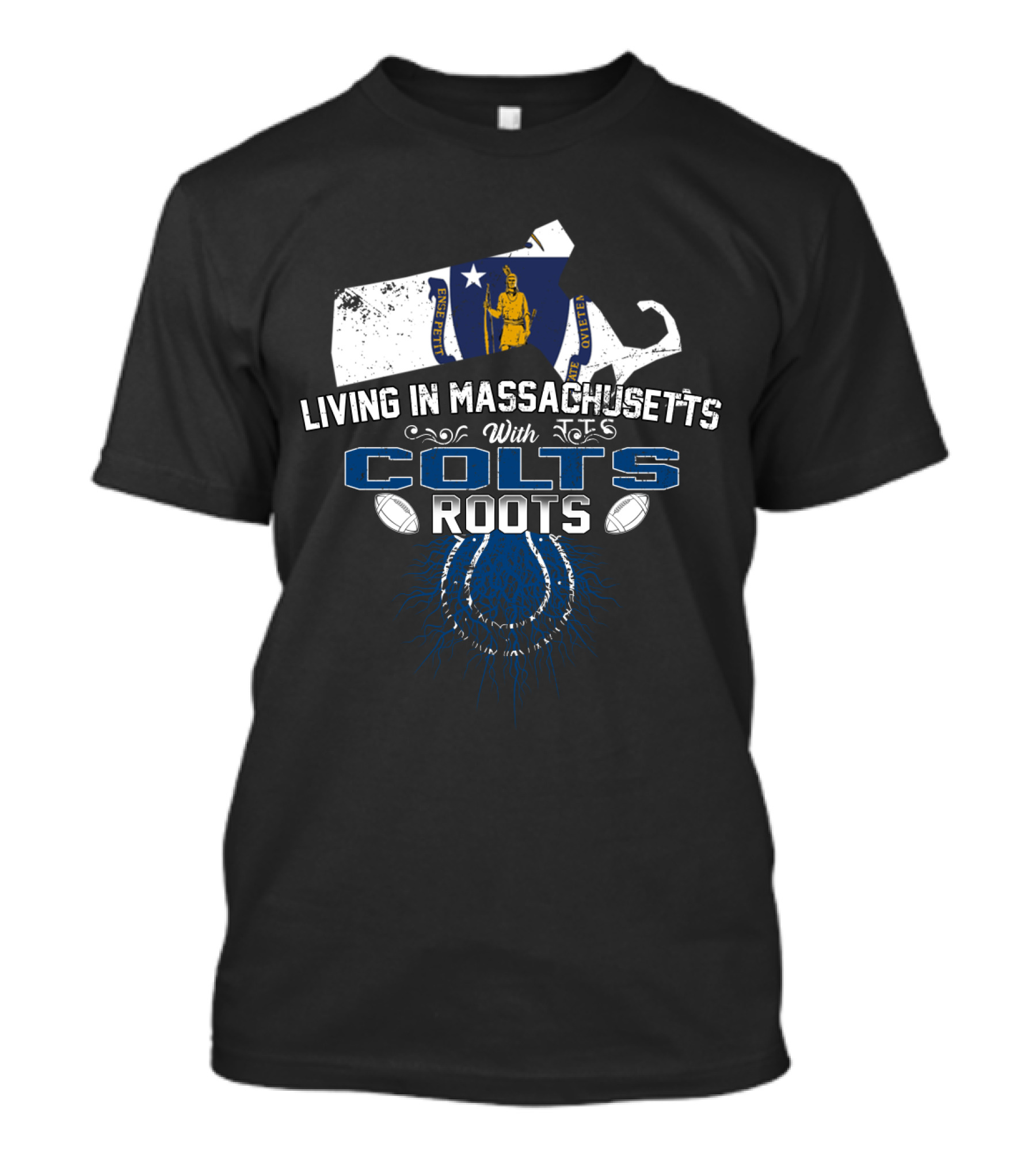 Living In Massachusetts With Colts Roots Football Heritage T-Shirt