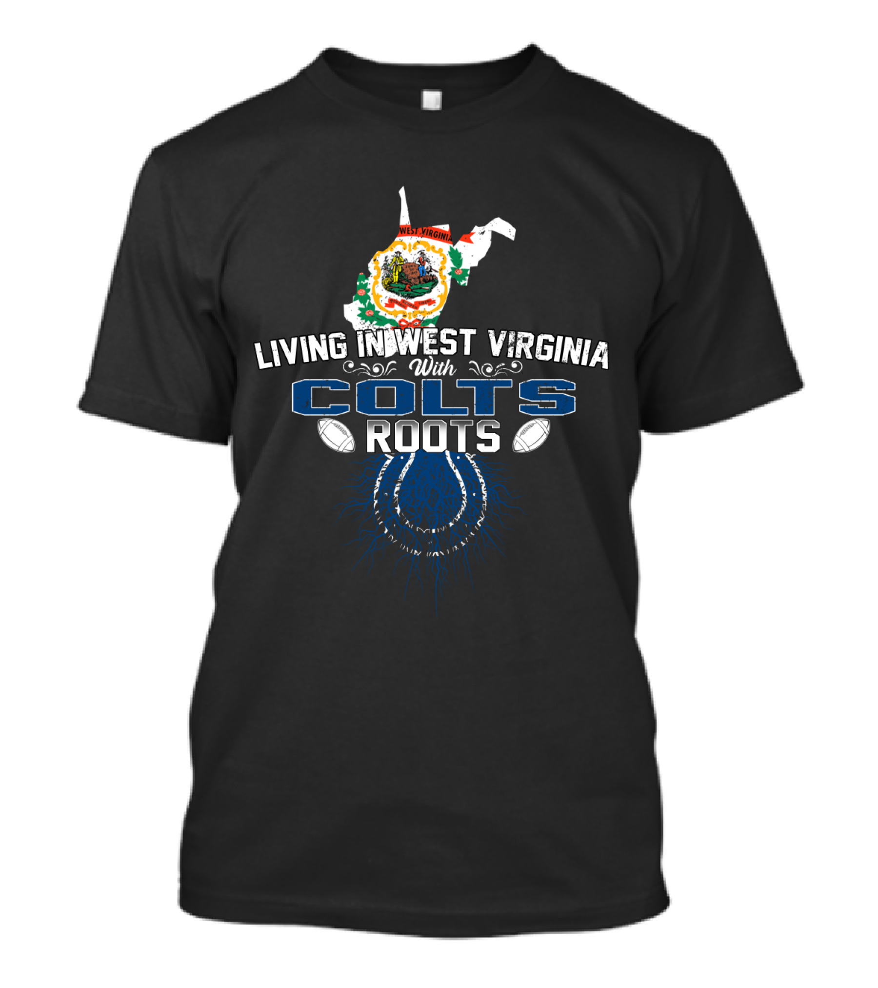 Living In West Virginia With Colts Roots Football Connection T-Shirt