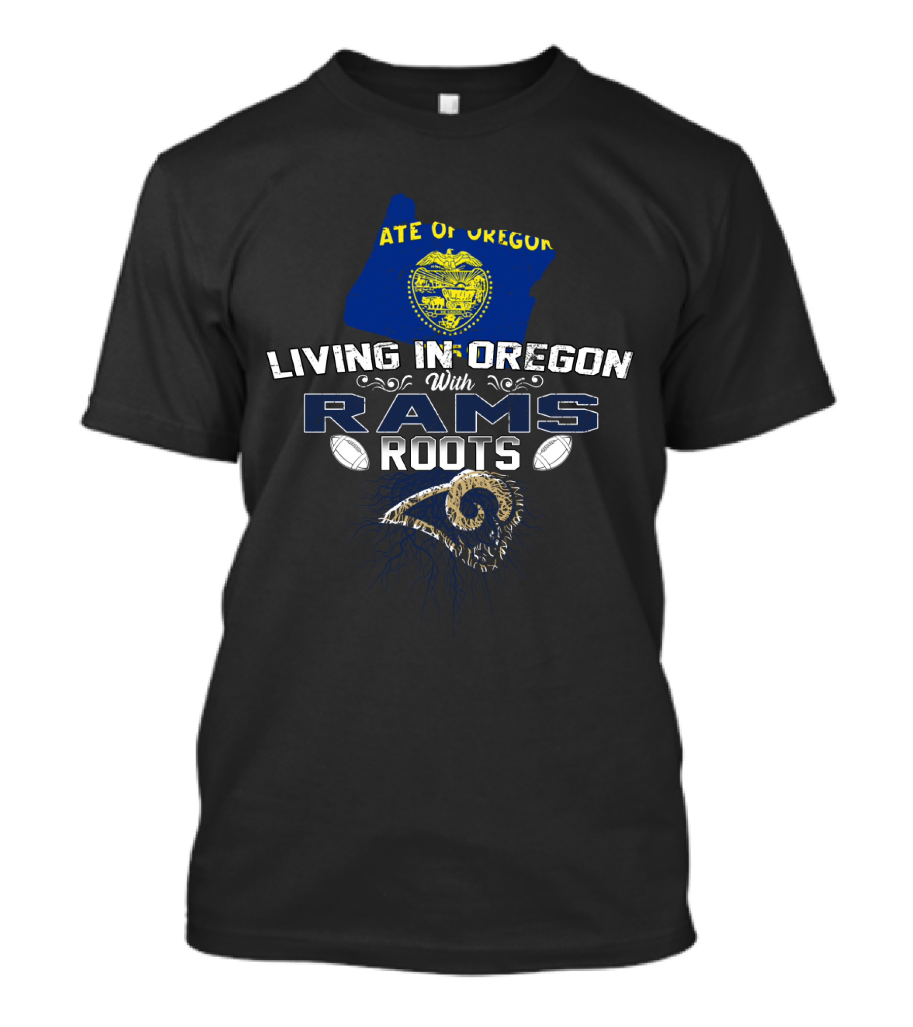 State Of Oregon Living In Oregon With Rams Roots T-Shirt