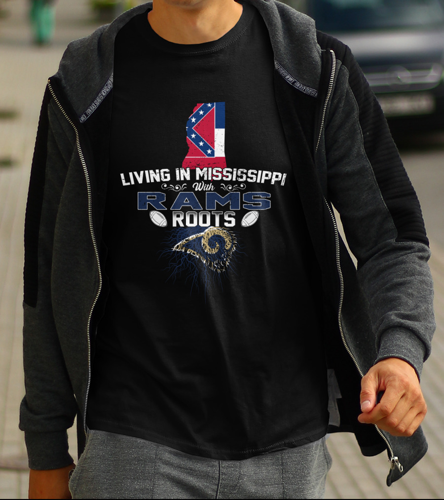 Living In Mississippi With Rams Roots Flag T-Shirt