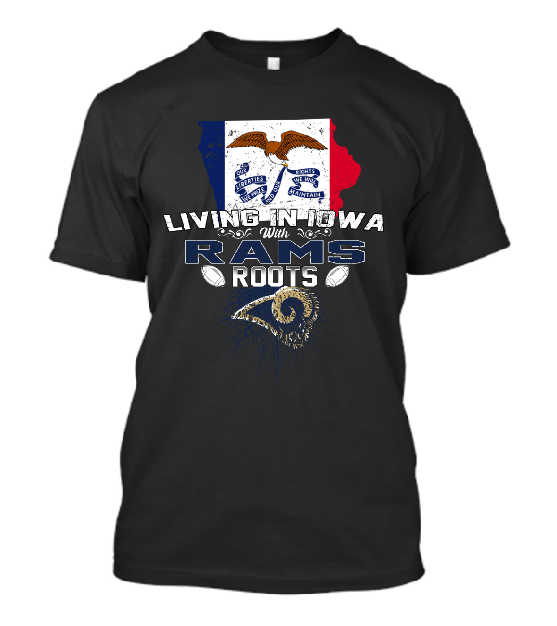Living In Iowa With Rams Roots Iowa Flag And NFL Football Team Legacy T-Shirt