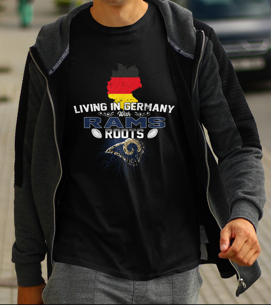 Living In Germany With Rams Roots Football Heritage Connection T-Shirt