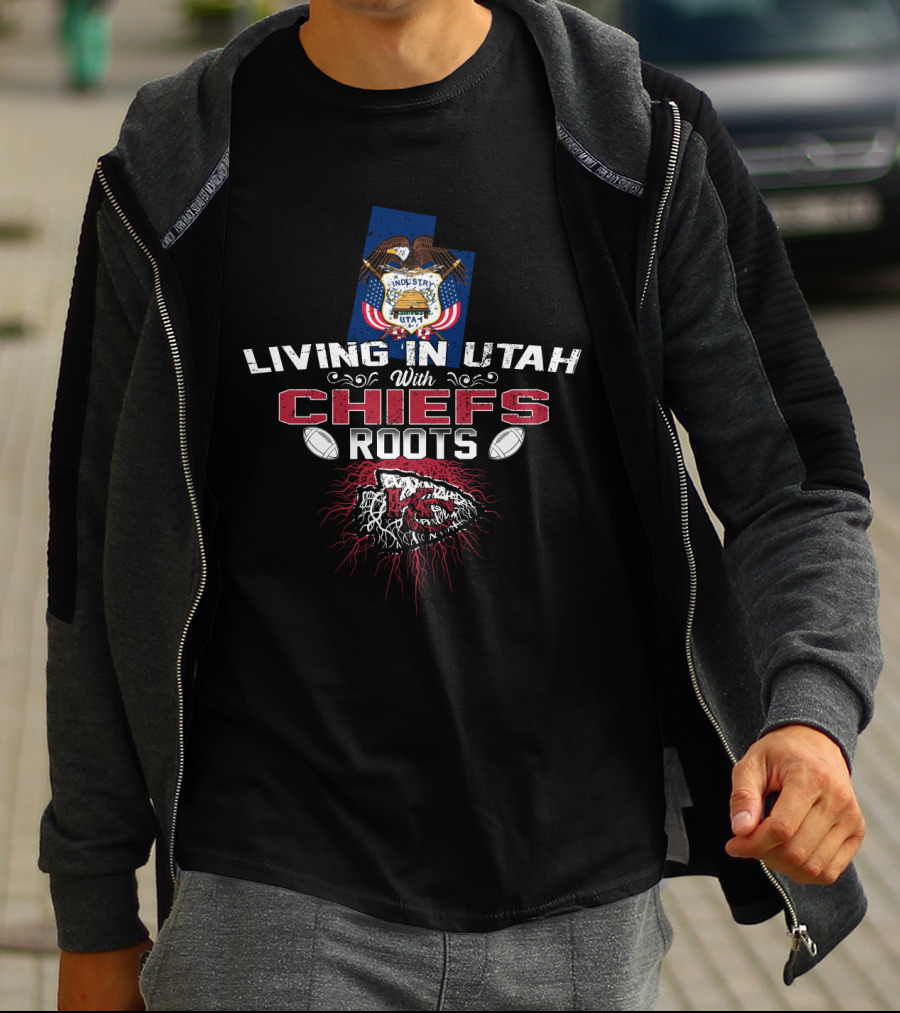 Living In Utah With Chiefs Roots T-Shirt
