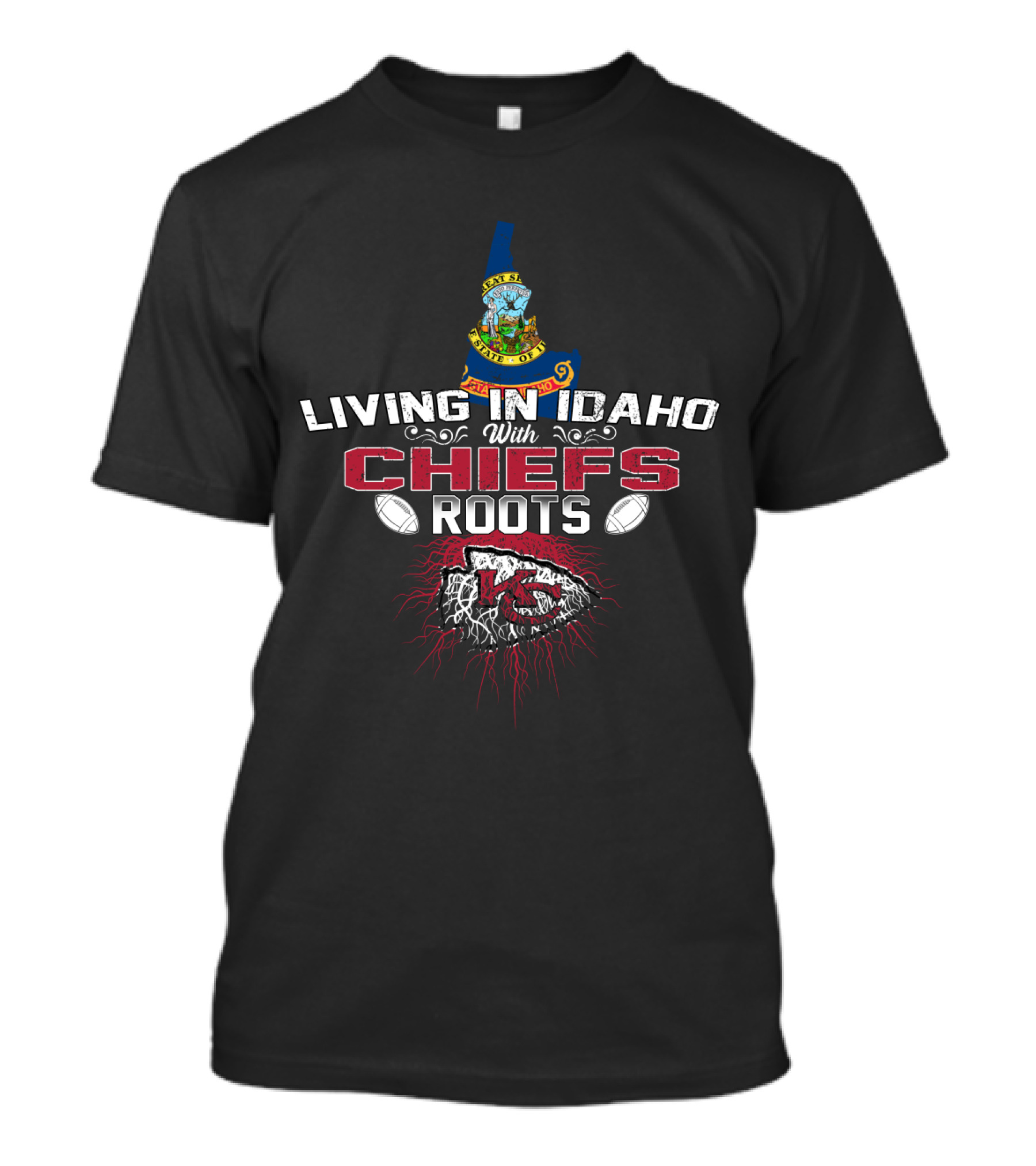 Living In Idaho With Chiefs Roots Football T-Shirt
