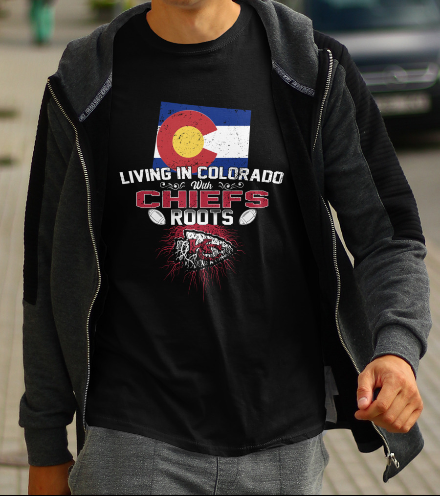 Living In Colorado With Chiefs Roots Colorado Flag Football Connection T-Shirt
