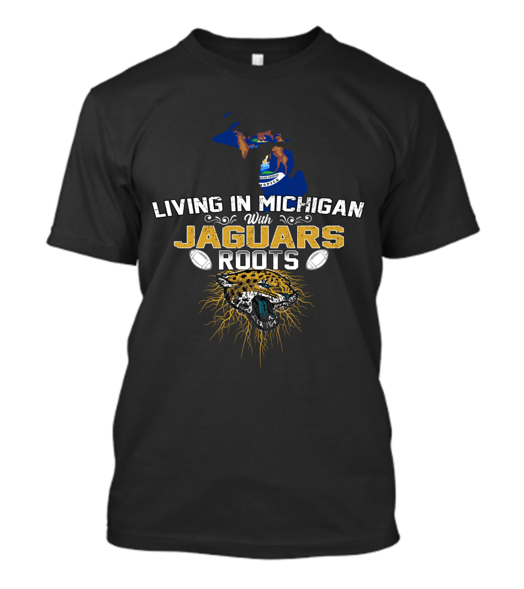 Living In Michigan With Jaguars Roots Football T-Shirt