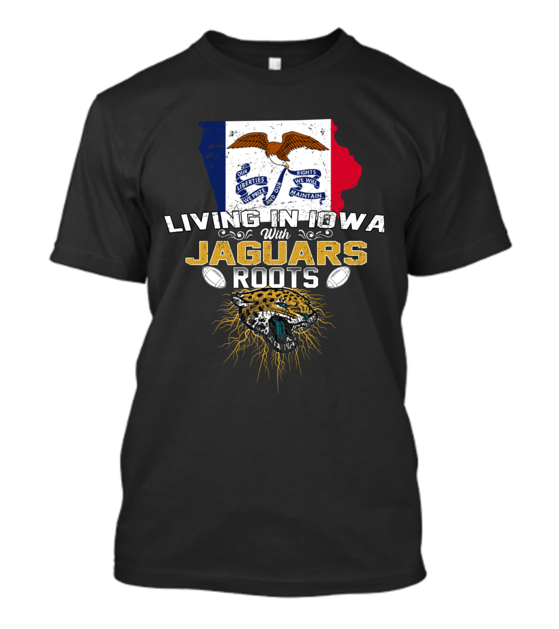 Living In Iowa With Jaguars Roots Iowa Flag And Jaguar Head Football Elements T-Shirt