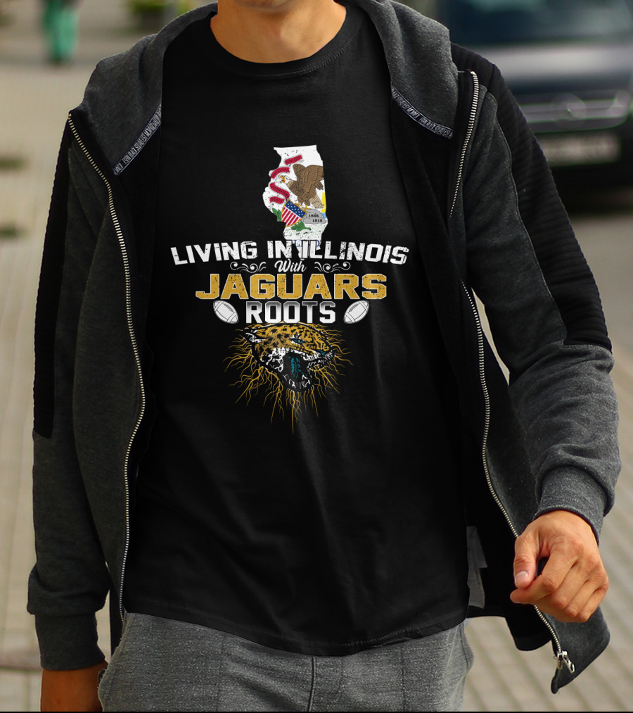 Living In Illinois With Jaguars Roots NFL Football T-Shirt