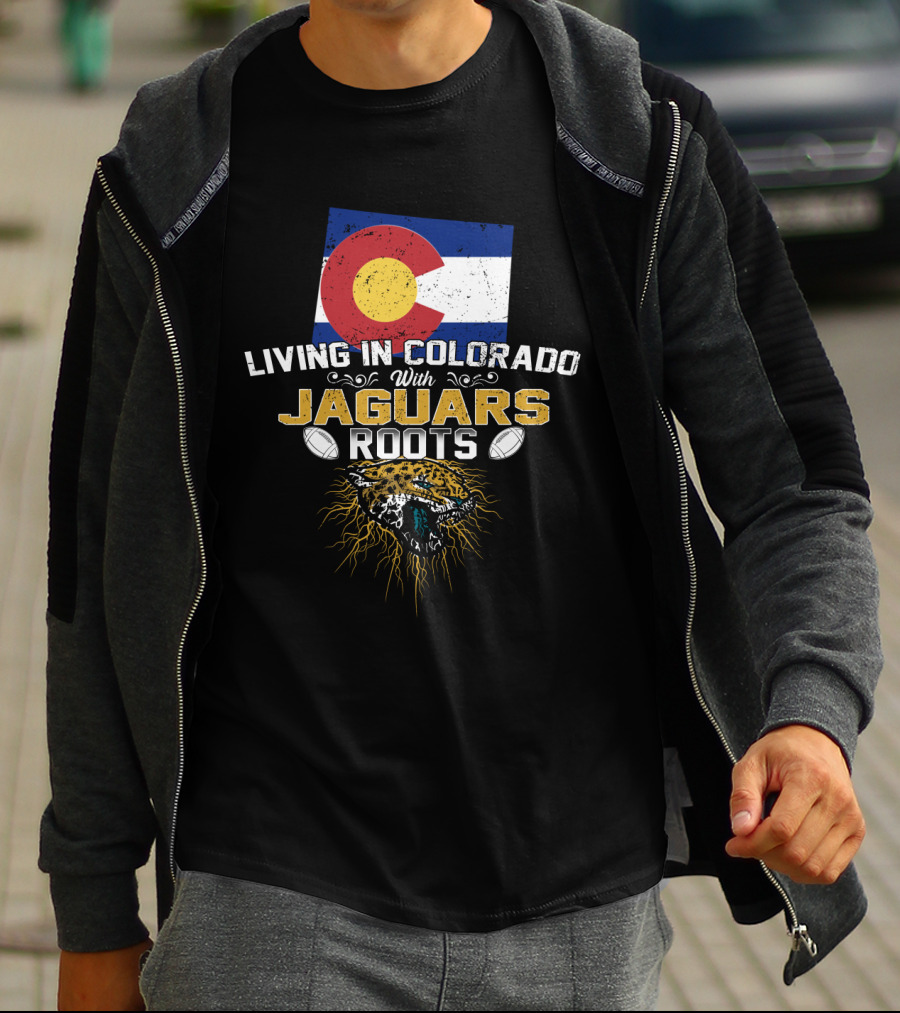 Living In Colorado With Jaguars Roots Football Pride T-Shirt
