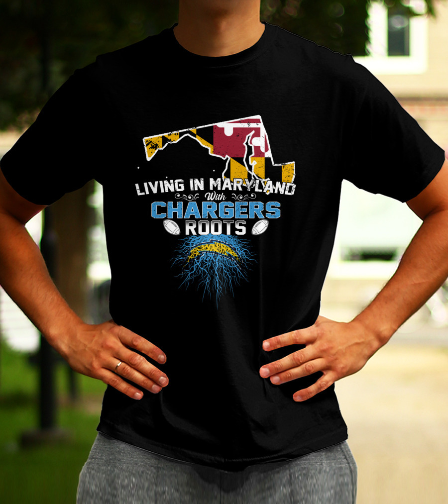 Living In Maryland With Chargers Roots Maryland Flag And Football T-Shirt