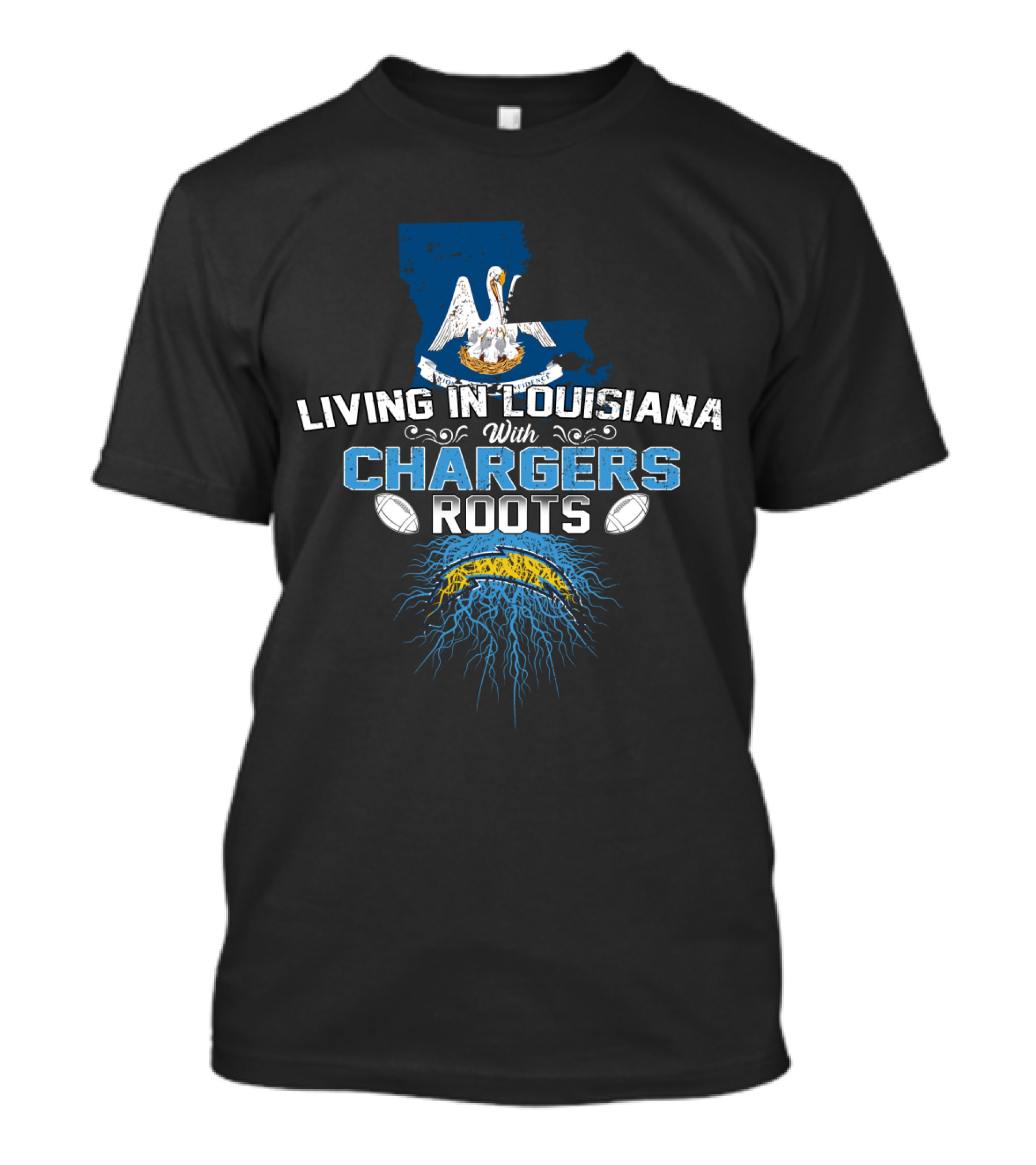 Living In Louisiana With Chargers Roots Football Pride T-Shirt