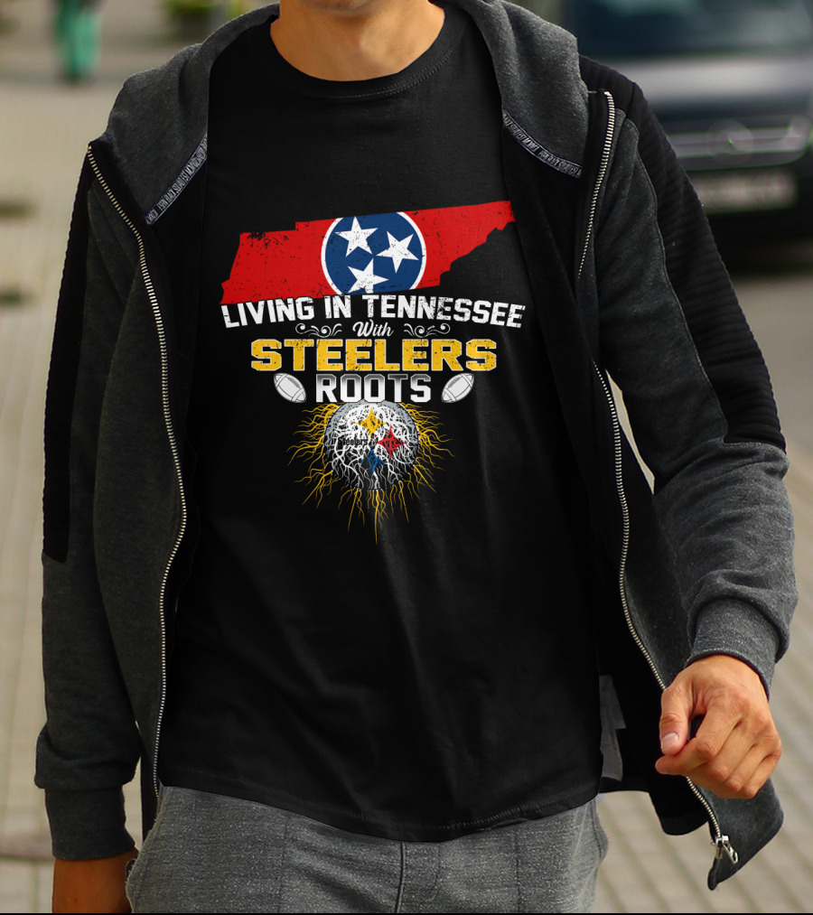 Living In Tennessee With Steelers Roots T-Shirt