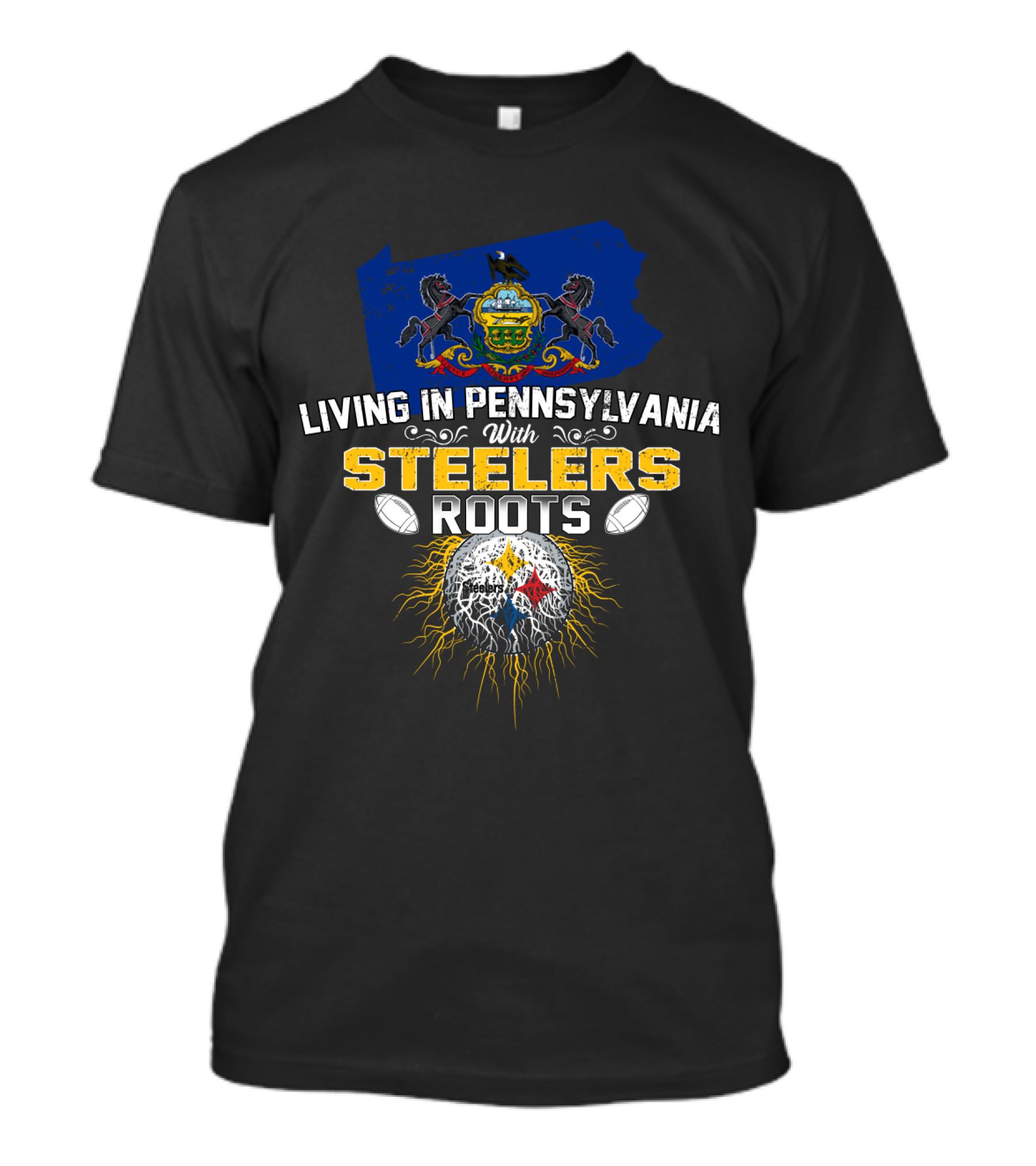 Living In Pennsylvania With Steelers Roots T-Shirt