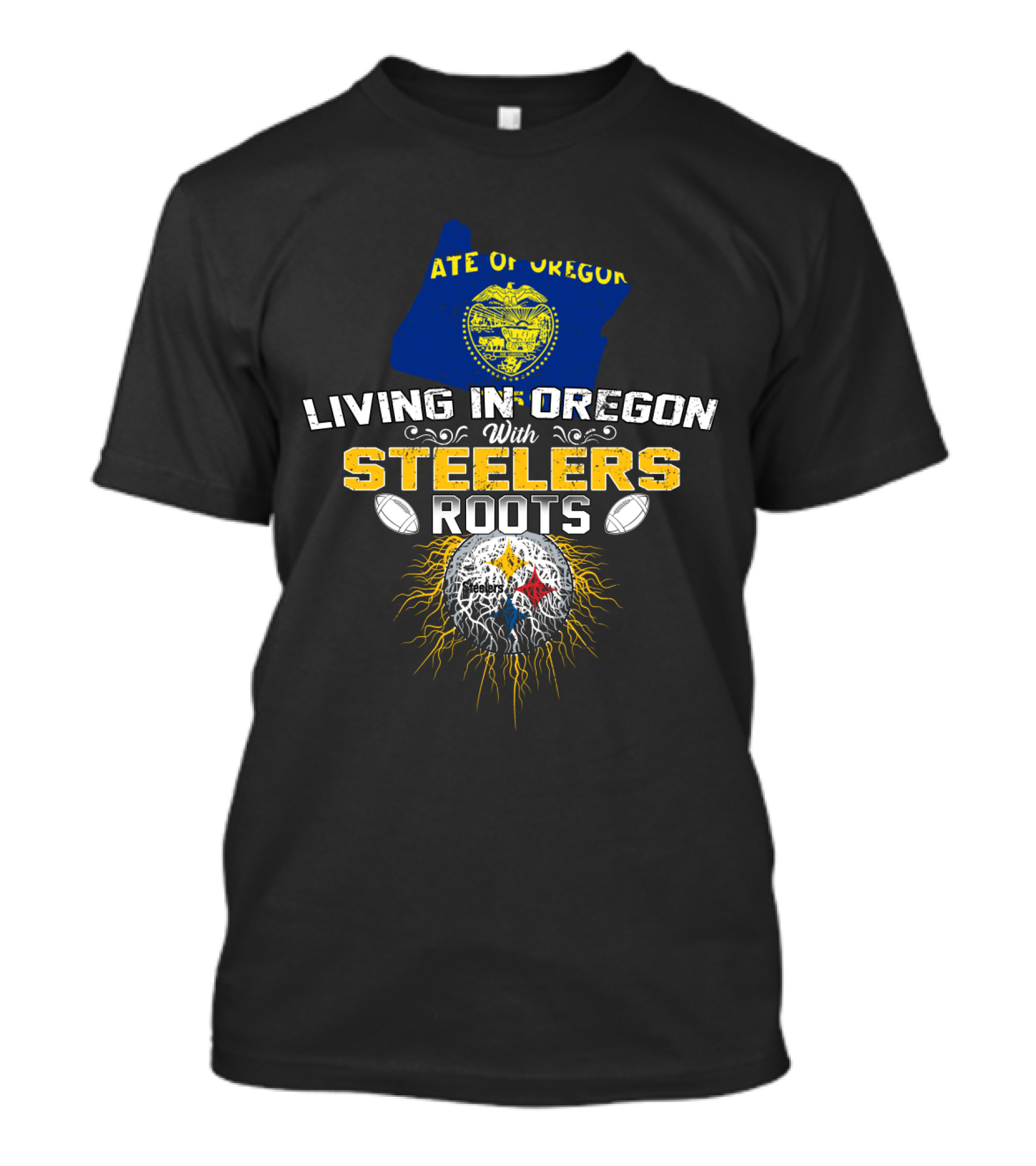Living In Oregon With Steelers Roots T-Shirt