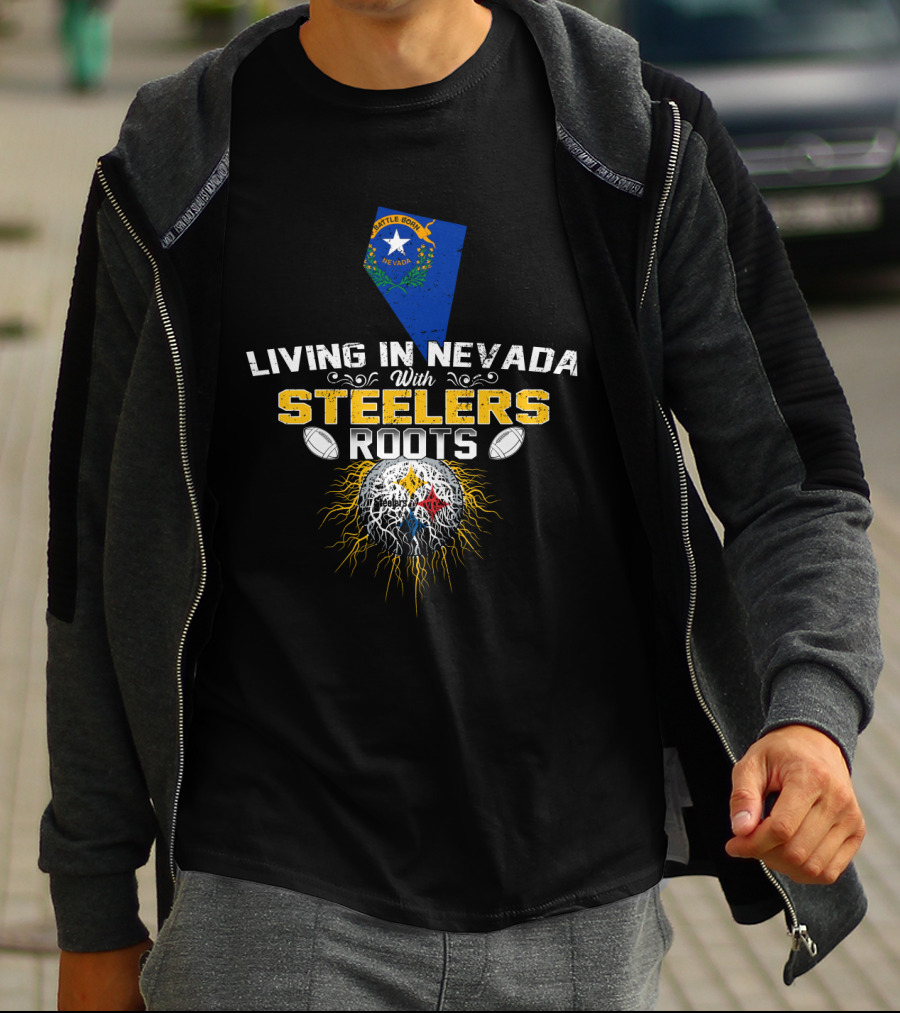 Living In Nevada With Steelers Roots T-Shirt
