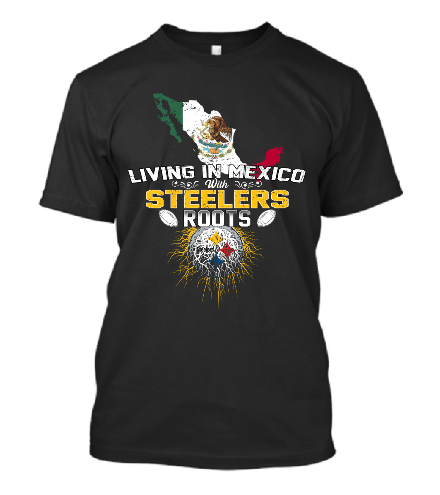 Living In Mexico With Steelers Roots T-Shirt