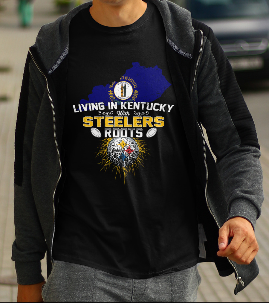 Living In Kentucky With Steelers Roots T-Shirt