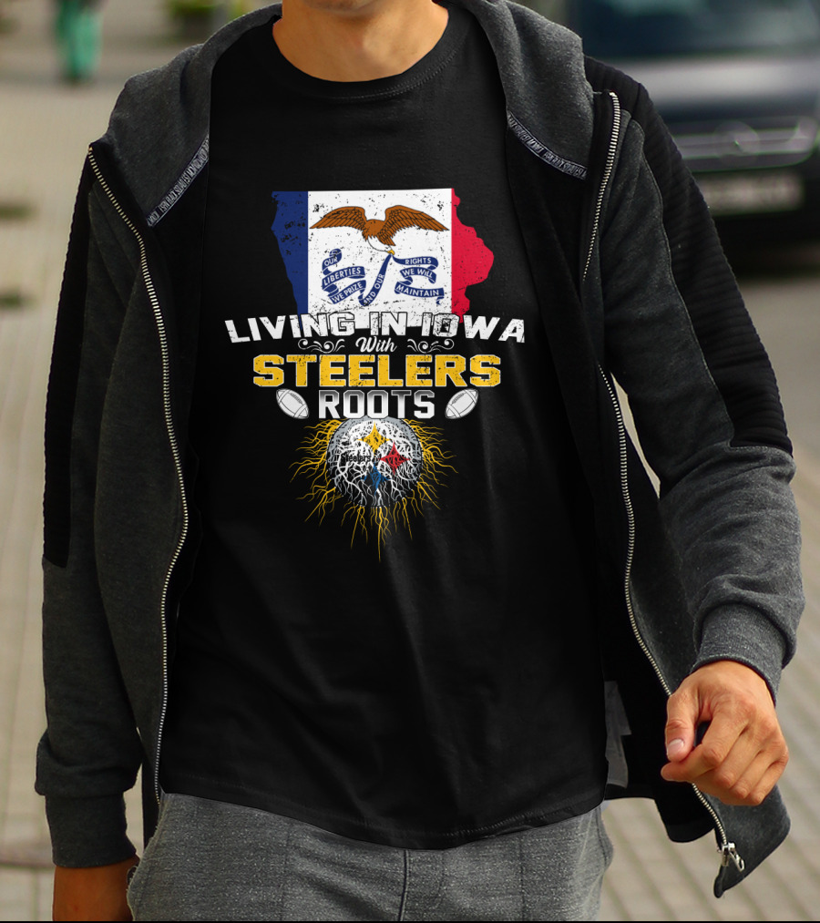 Living In Iowa With Steelers Roots T-Shirt