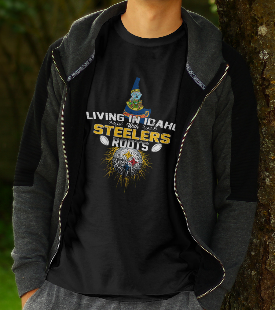 Living In Idaho With Steelers Roots T-Shirt