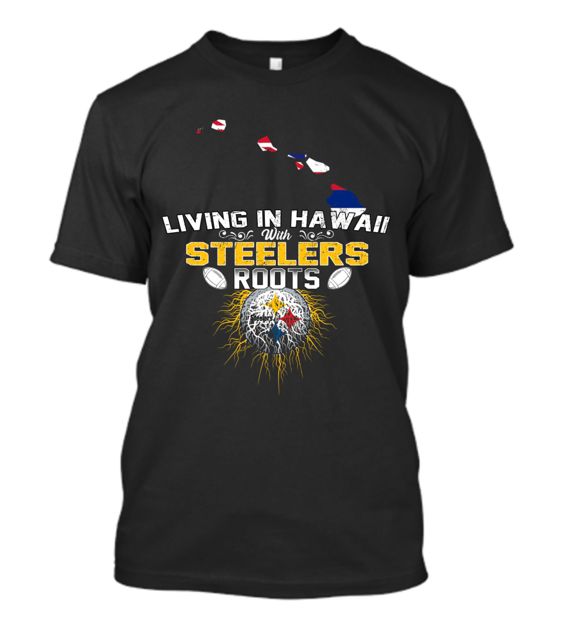 Living In Hawaii With Steelers Roots T-Shirt