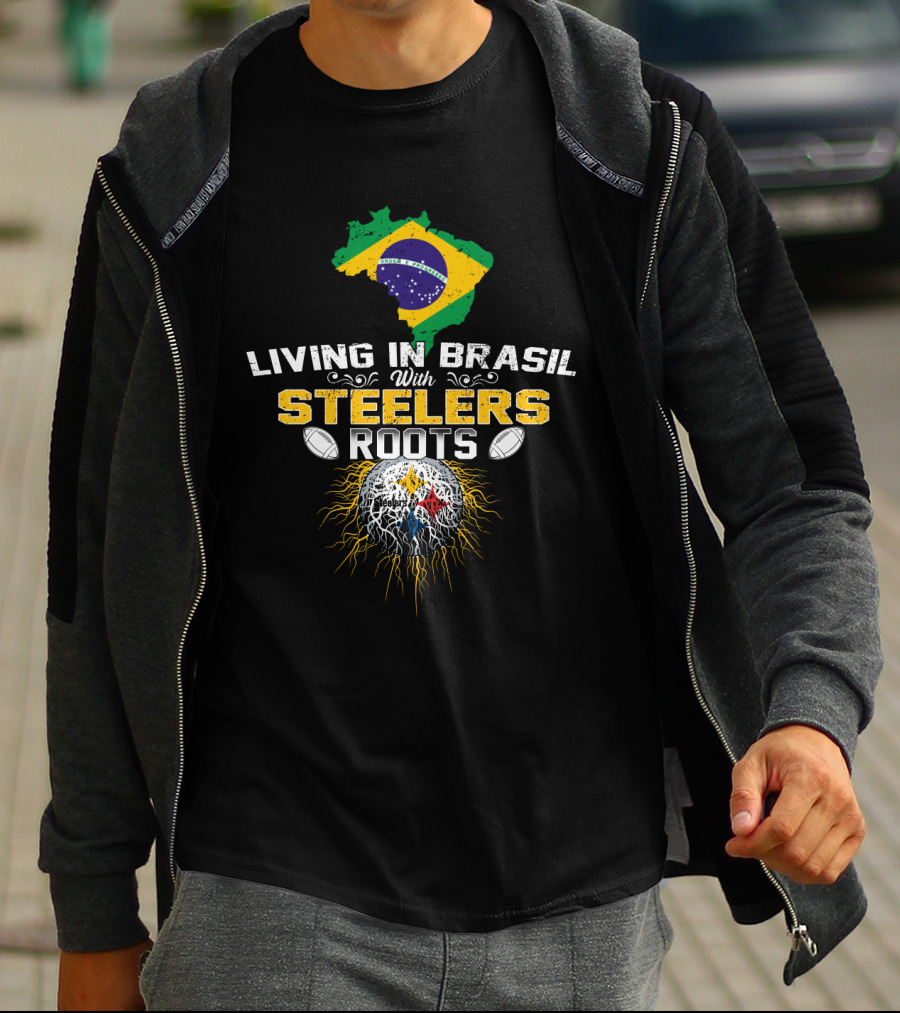 Living In Brasil With Steelers Roots T-Shirt