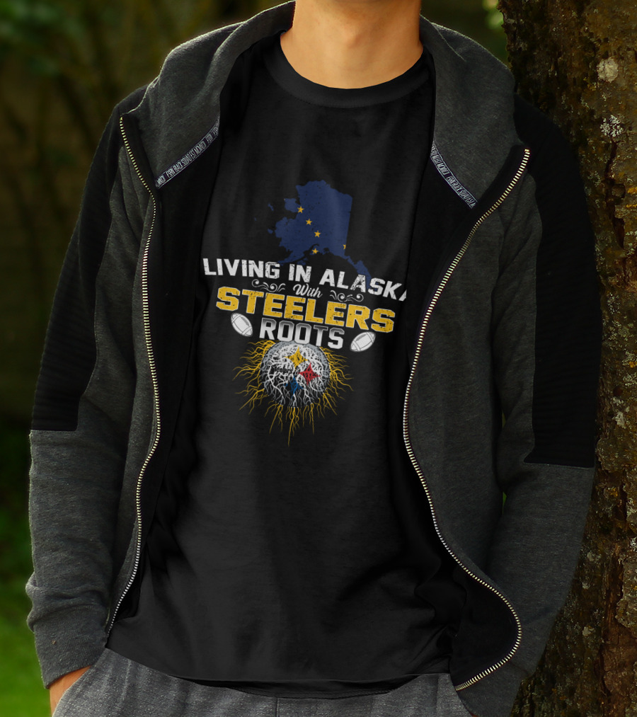 Living In Alaska With Steelers Roots T-Shirt