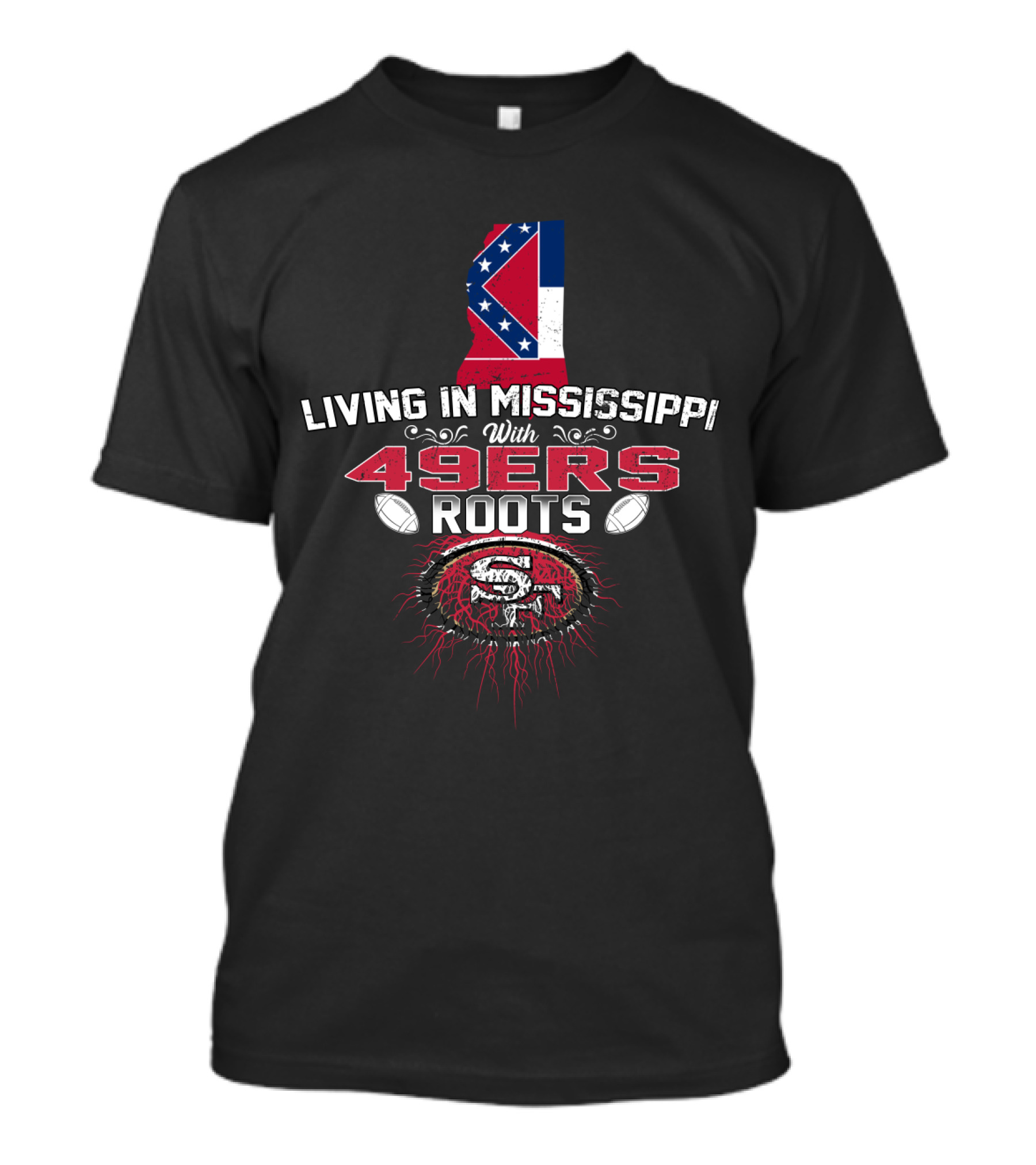 Living In Mississippi With 49Ers Roots Mississippi Outline T-Shirt