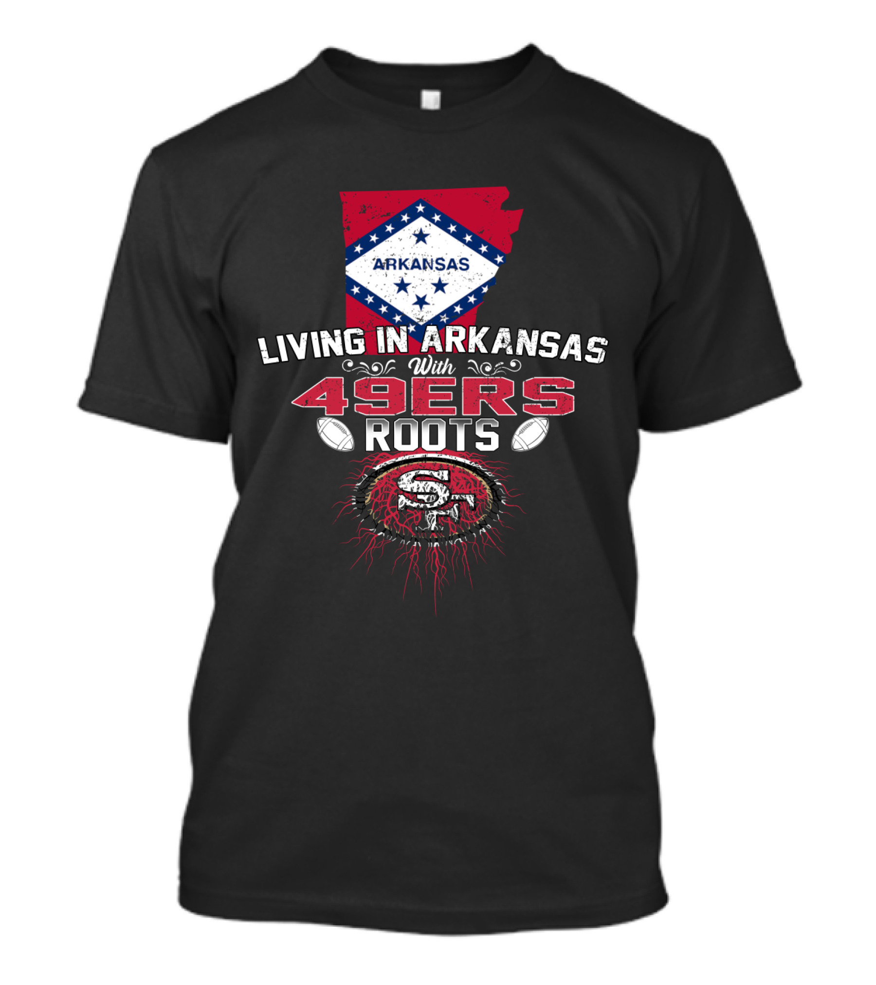 Living In Arkansas With San Francisco 49ers Roots And Arkansas Diamond Flag Background T-Shirt