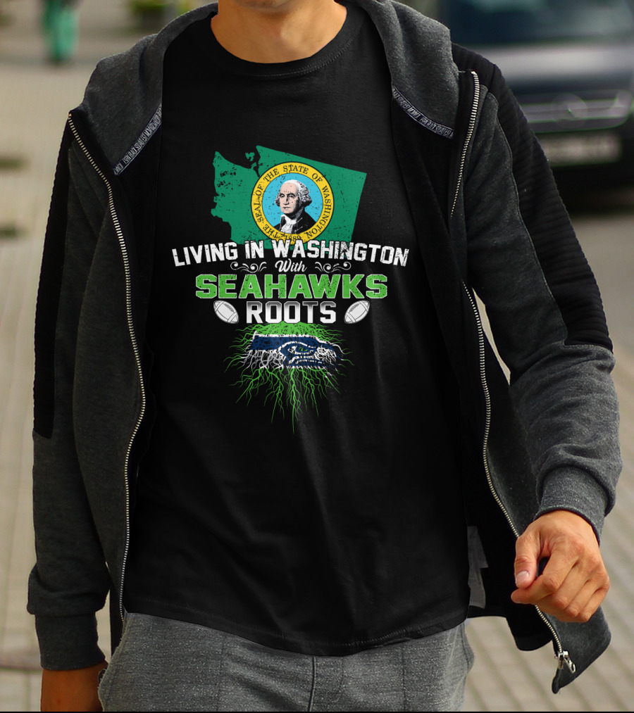 Living In Washington With Seahawks Roots State Seal Football T-Shirt