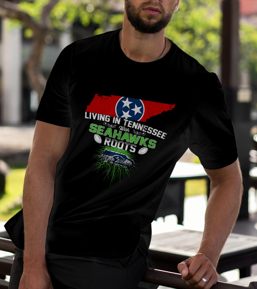 Living In Tennessee Proudly Embracing Seahawks Roots With Iconic Team Spirit T-Shirt
