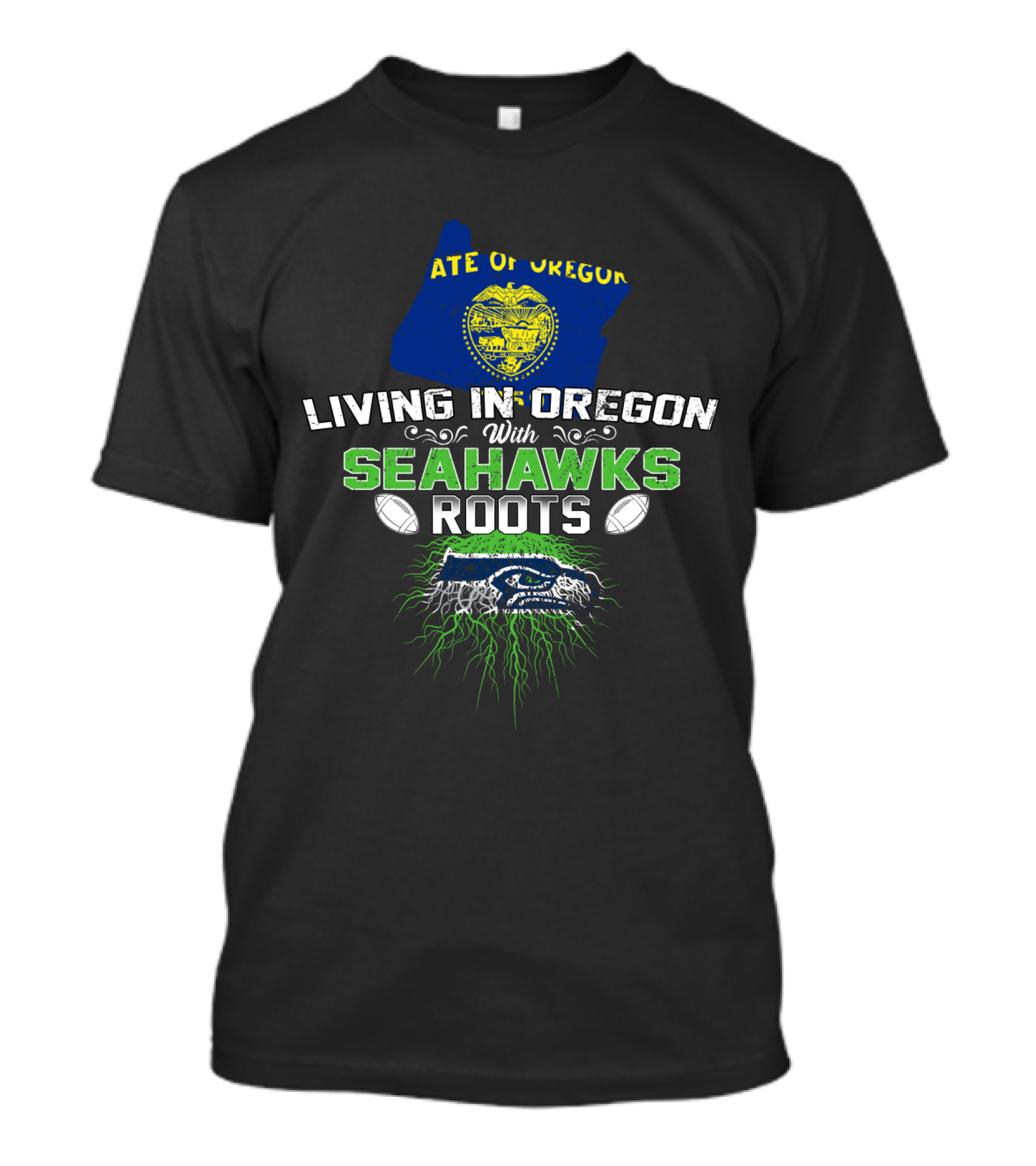 Living In Oregon With Seahawks Roots State Of Oregon Flag Football T-Shirt
