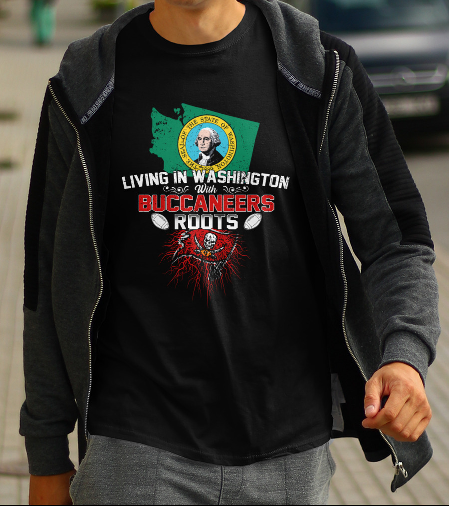 Living In Washington With Buccaneers Roots State Seal Football T-Shirt