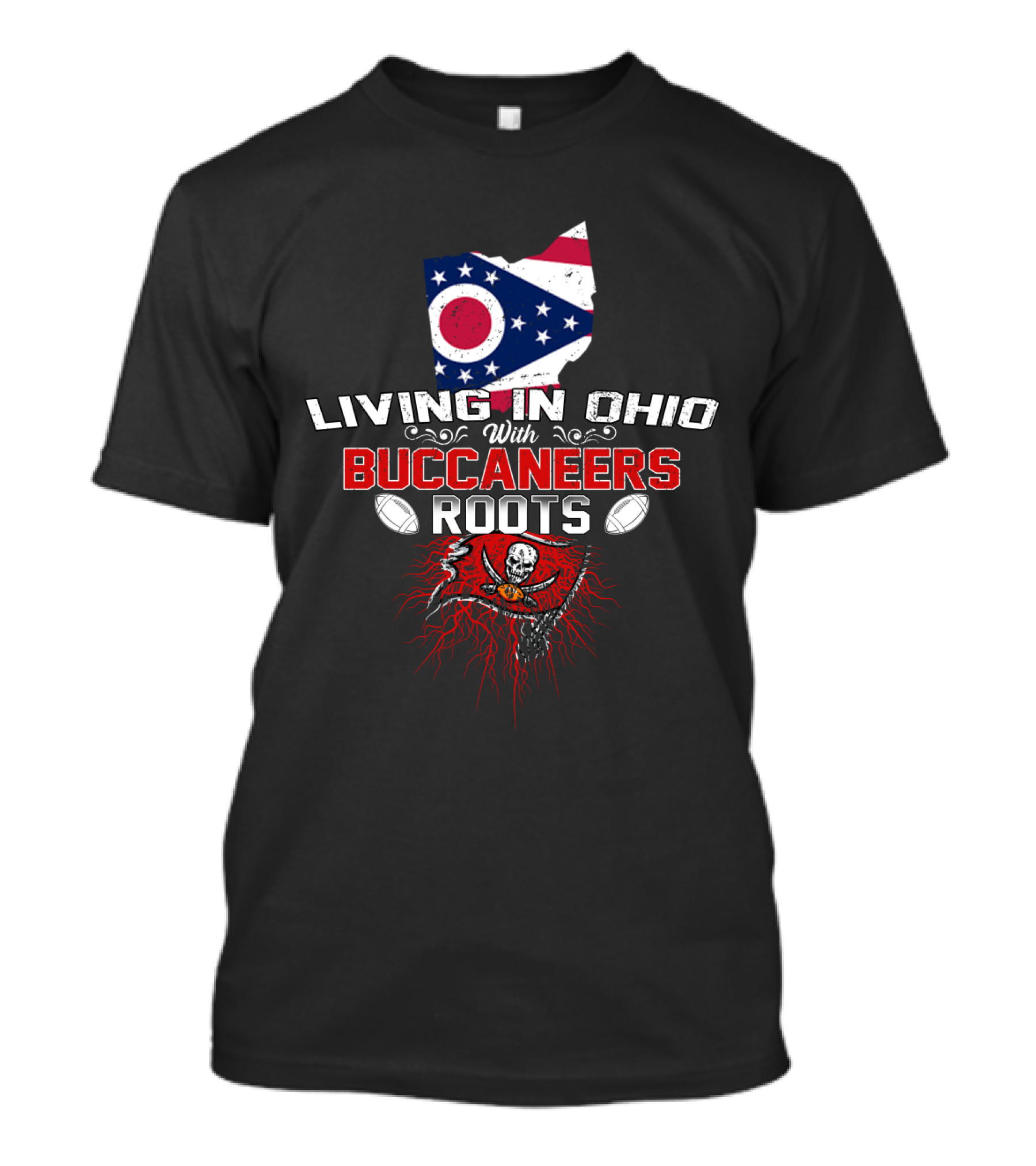 Living In Ohio With Buccaneers Roots Flag Skull Football Elements T-Shirt